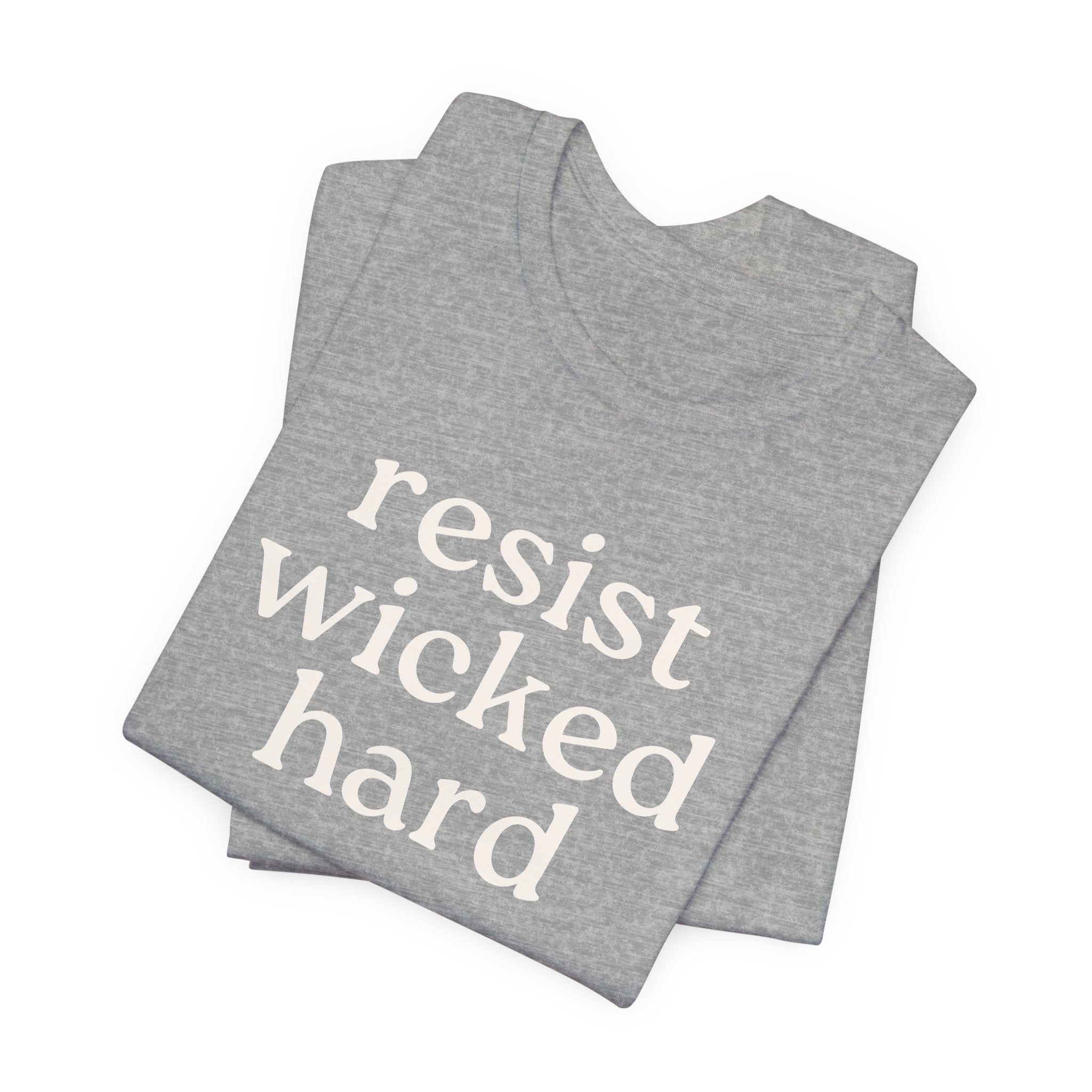 Resist Wicked Hard Short Sleeve Tee