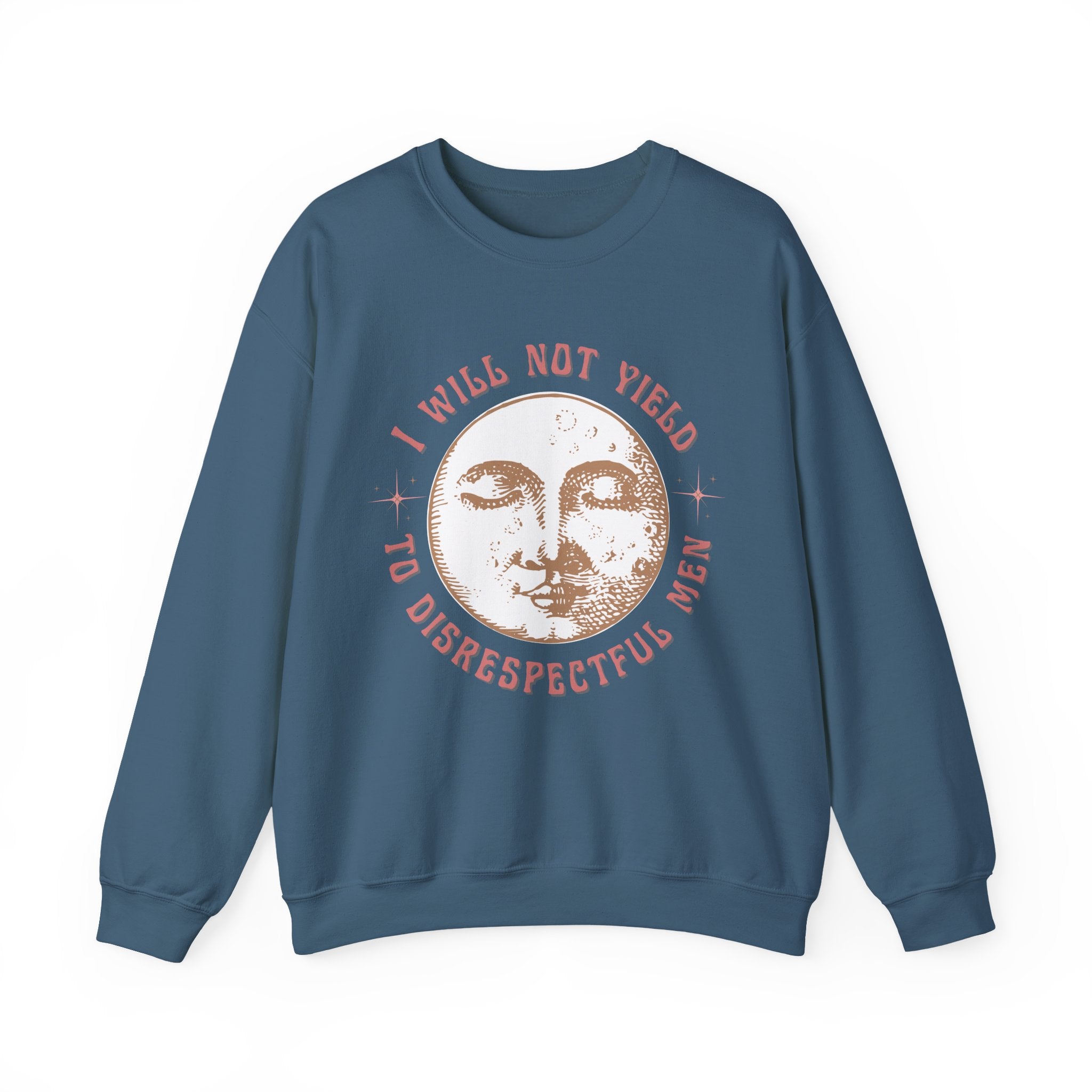 I Will Not Yield to Disrespectful Men Sweatshirt