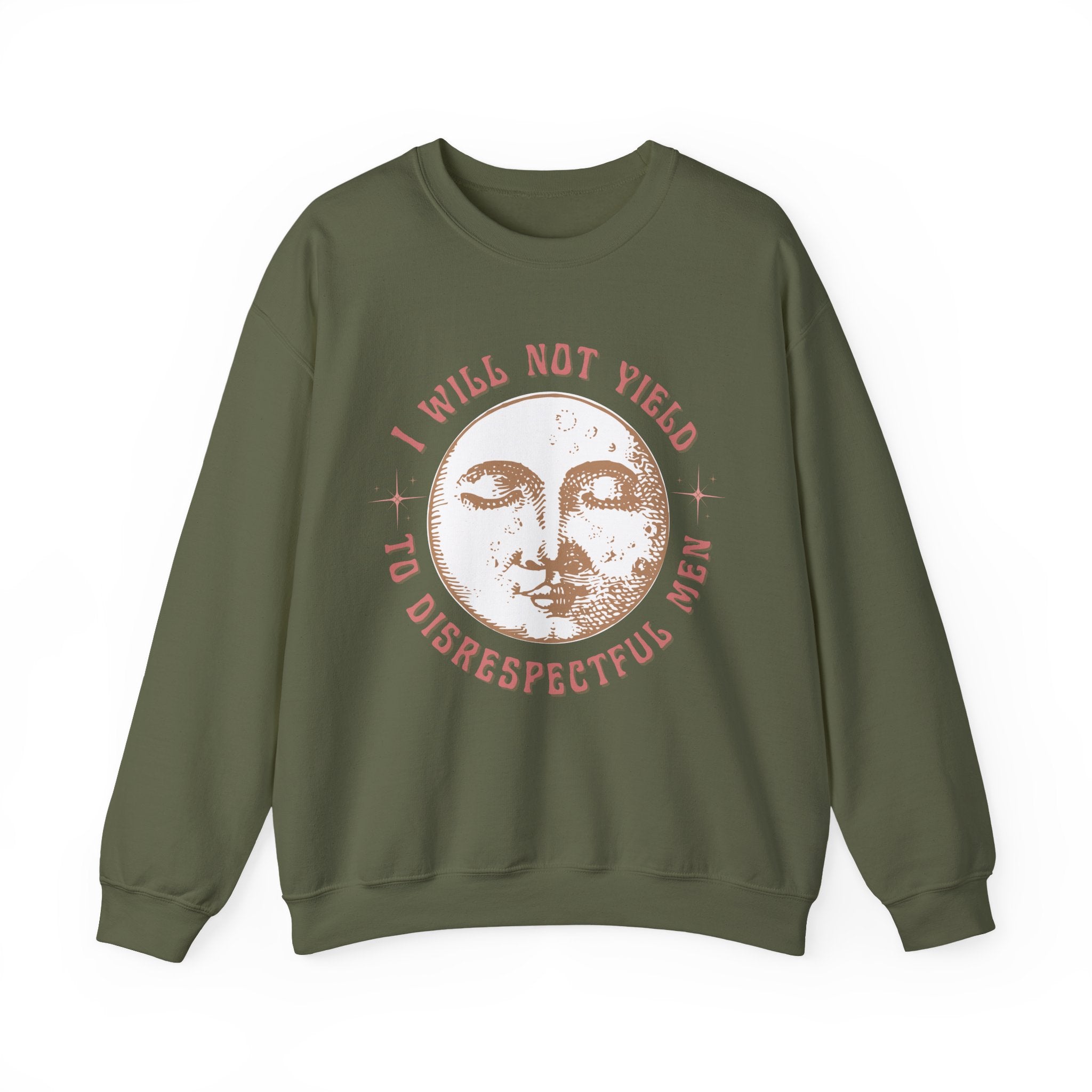 I Will Not Yield to Disrespectful Men Sweatshirt