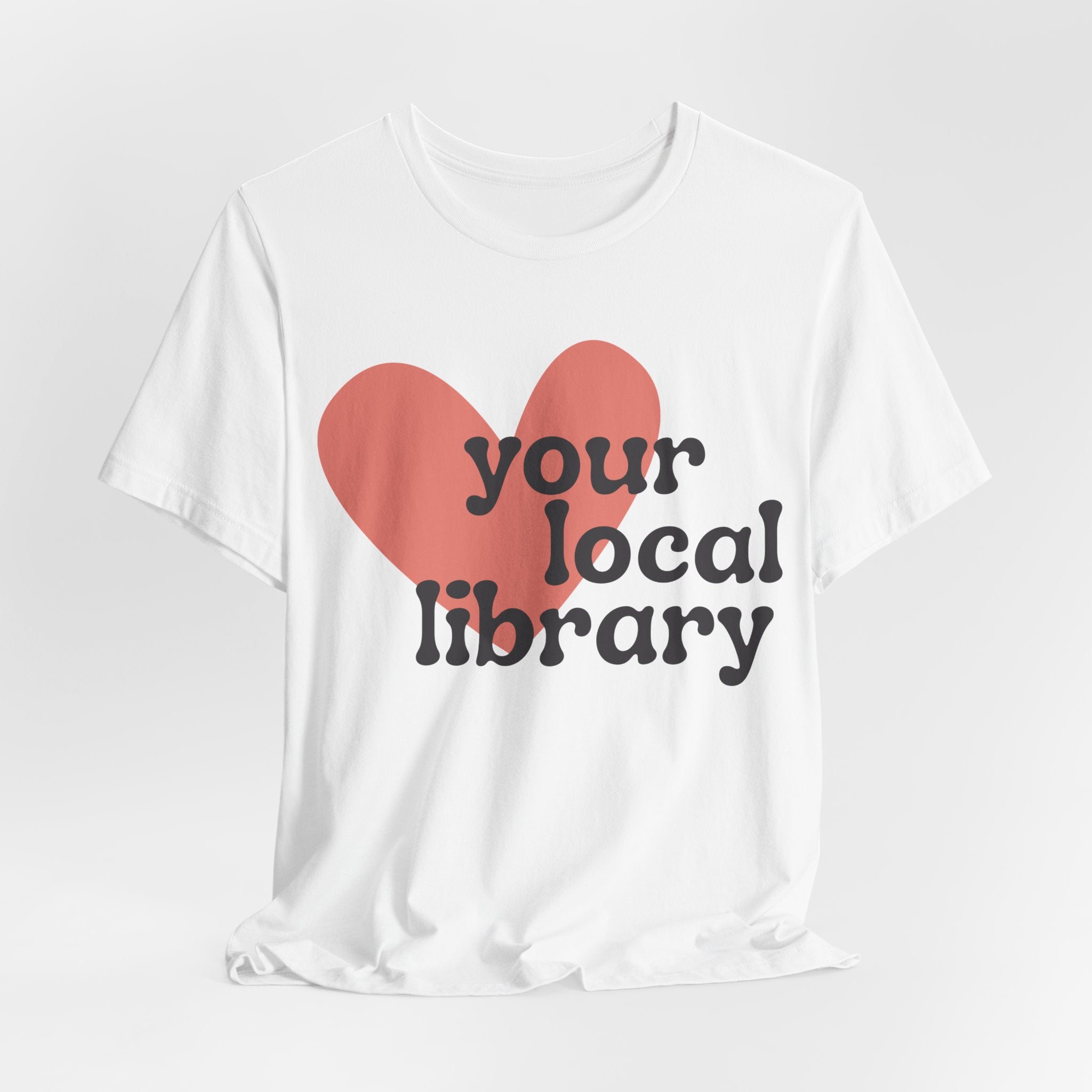 Love Your Local Library Short Sleeve Tee