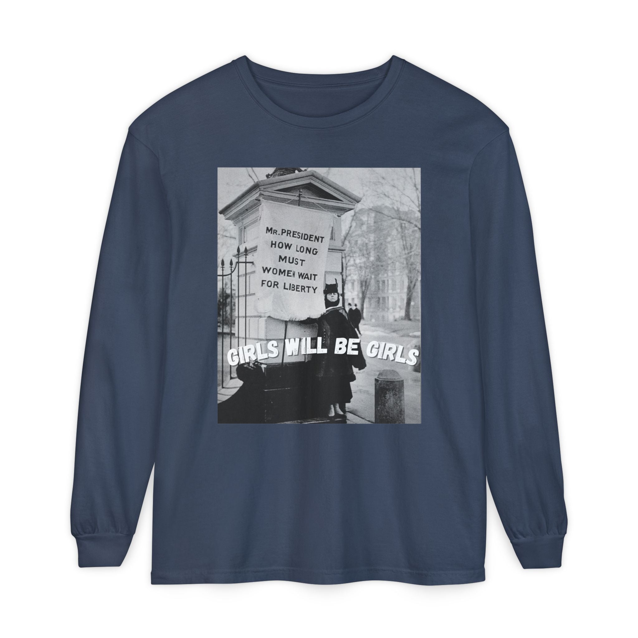 Girls Will be Girls Long Sleeve Shirt