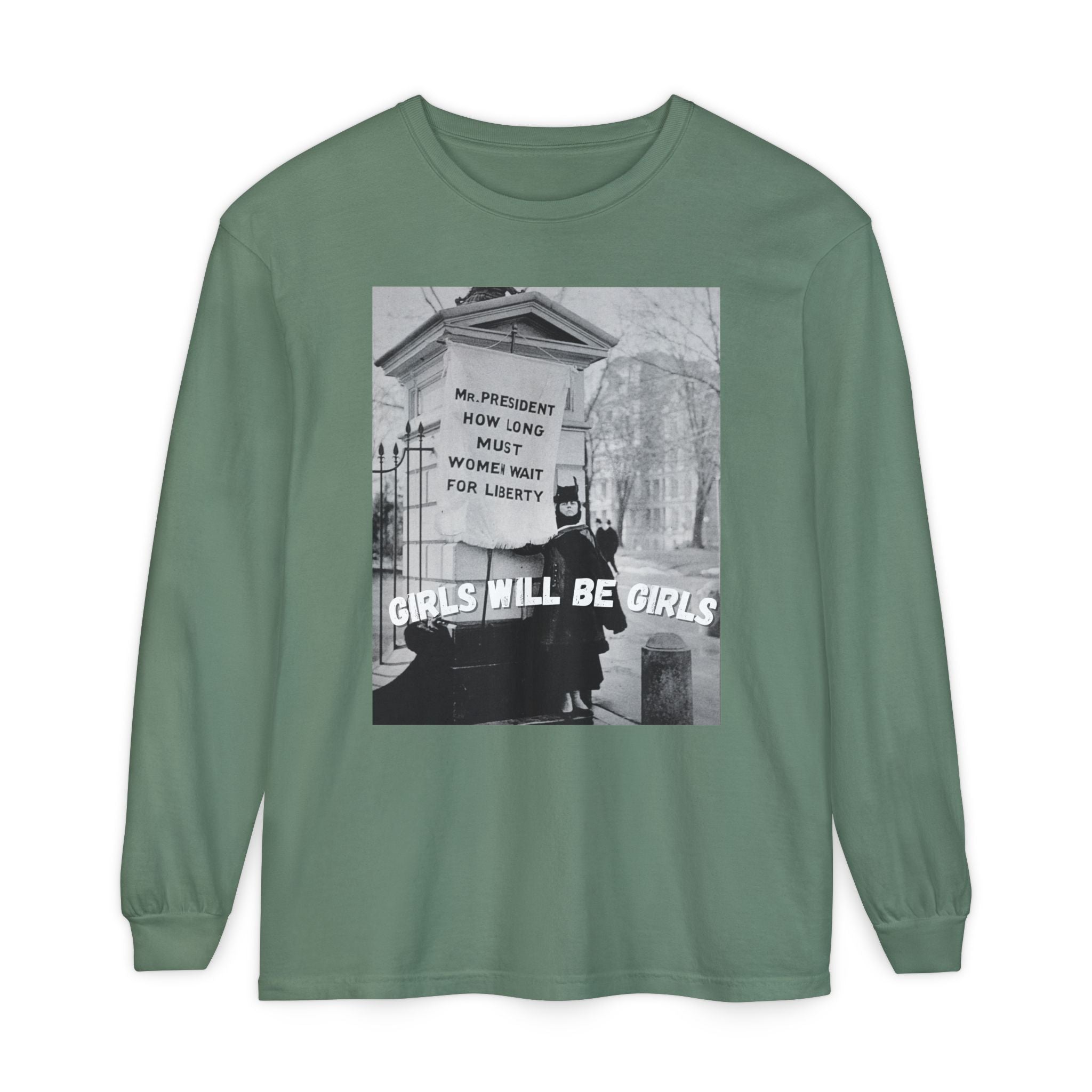 Girls Will be Girls Long Sleeve Shirt