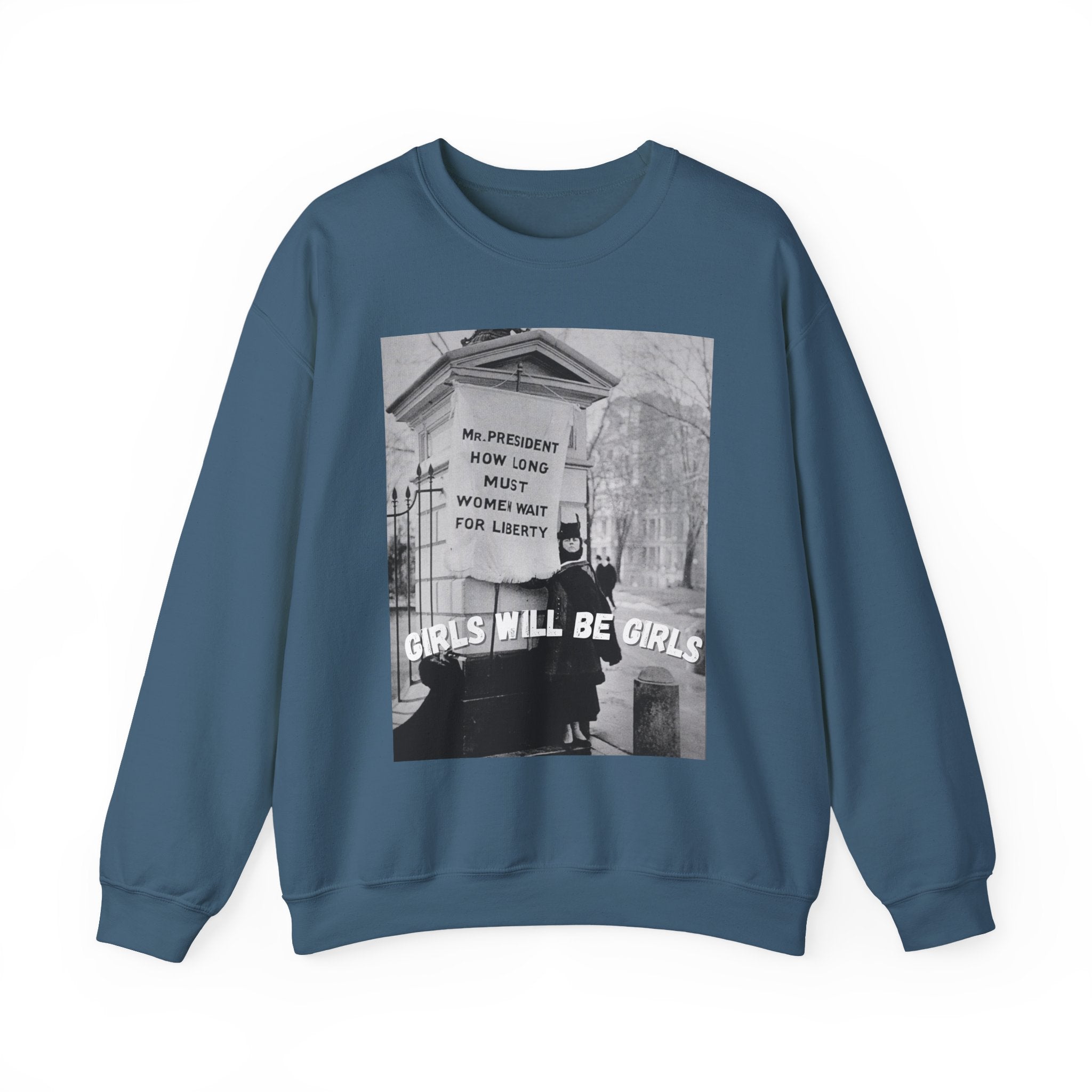 Girls Will Be Girls Sweatshirt