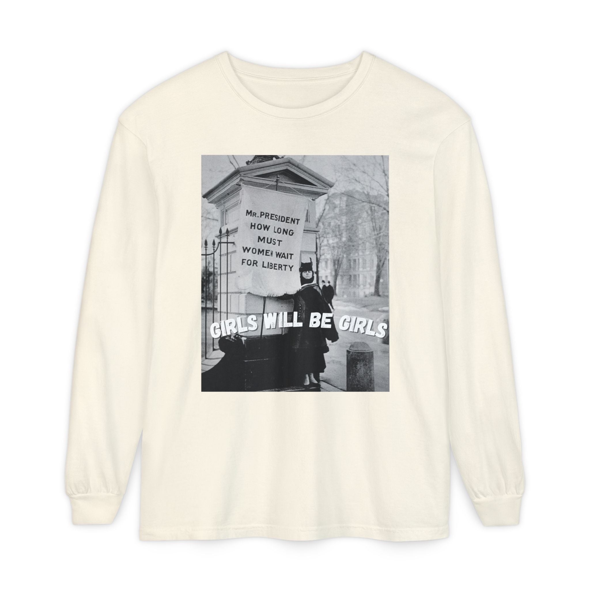 Girls Will be Girls Long Sleeve Shirt