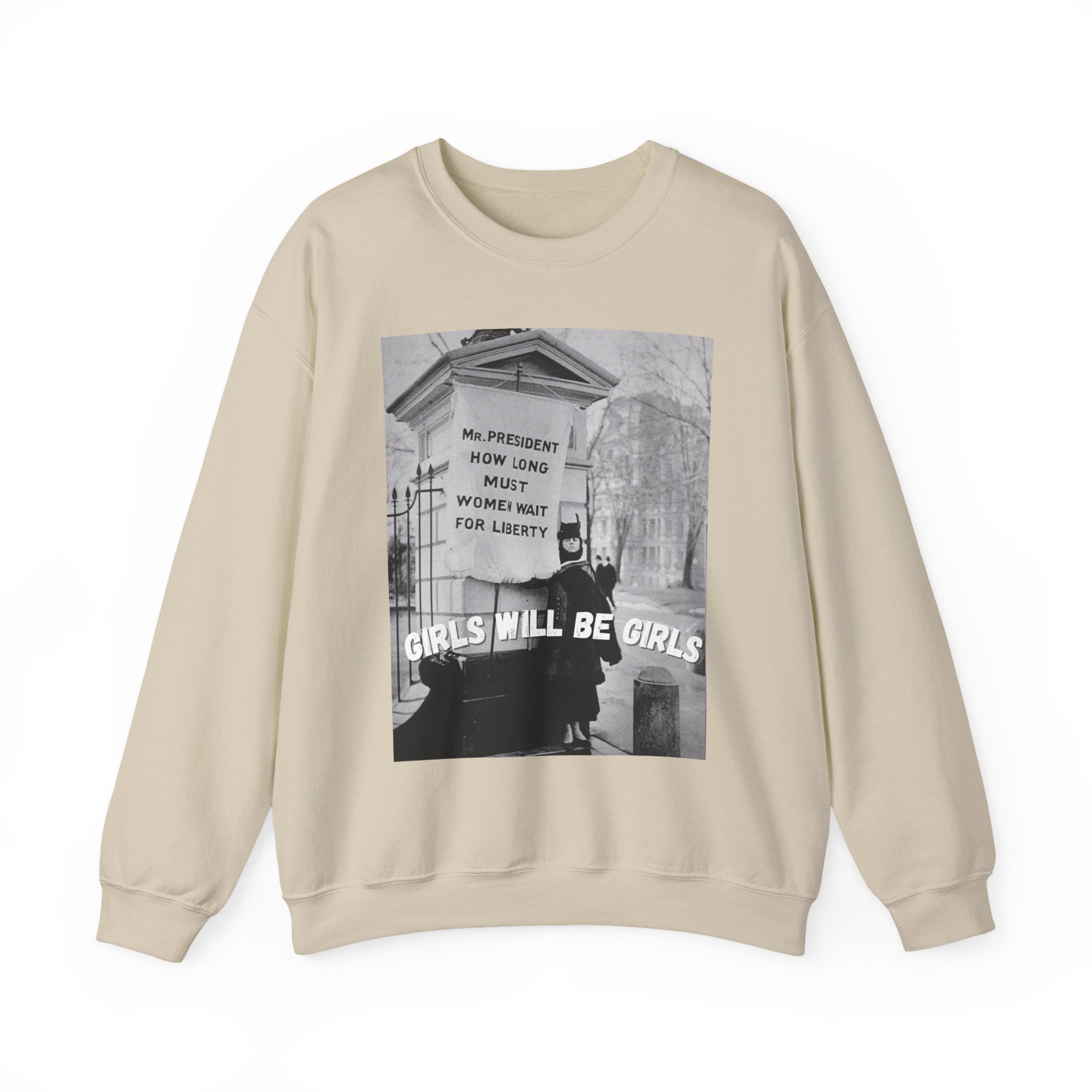 Girls Will Be Girls Sweatshirt