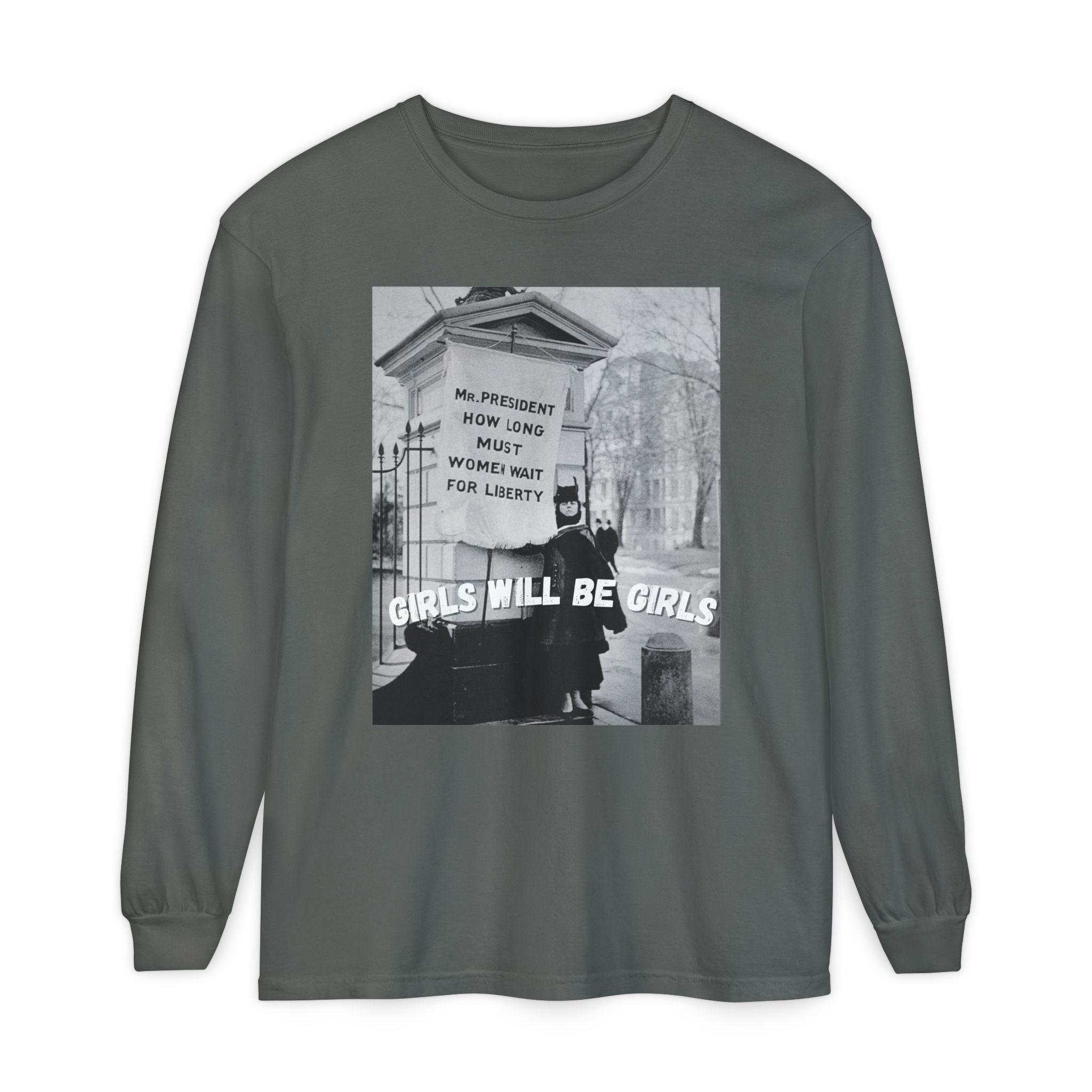 Girls Will be Girls Long Sleeve Shirt