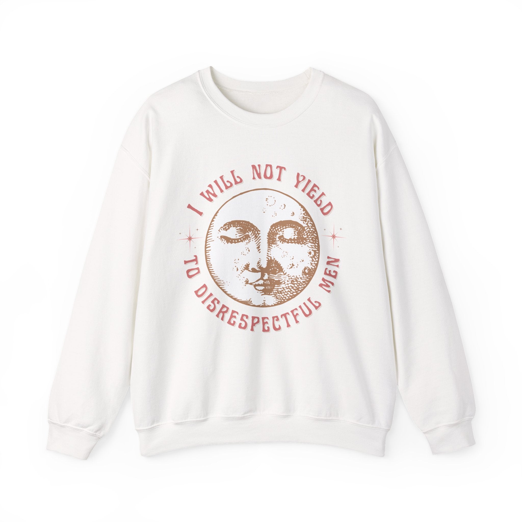 I Will Not Yield to Disrespectful Men Sweatshirt