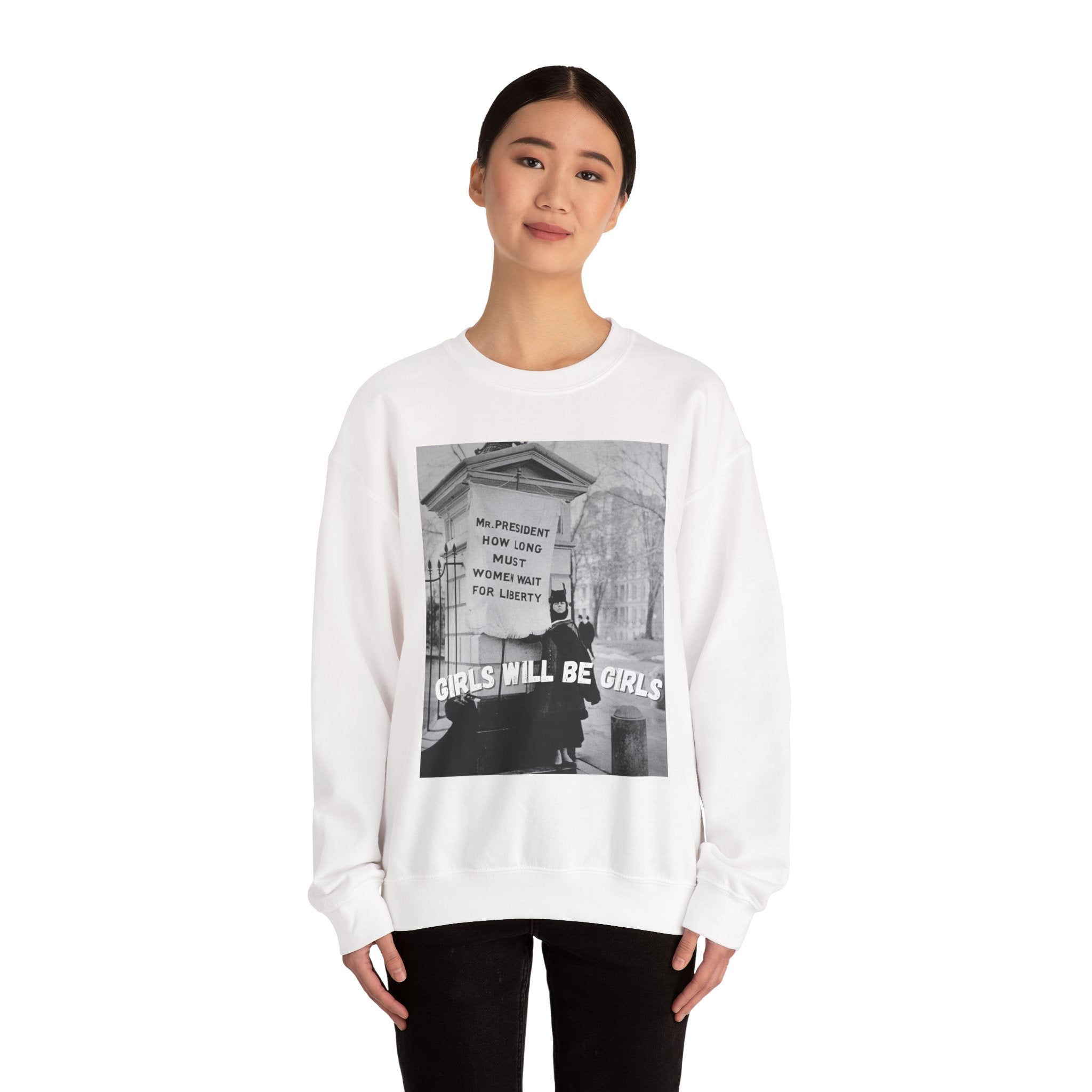 Girls Will Be Girls Sweatshirt