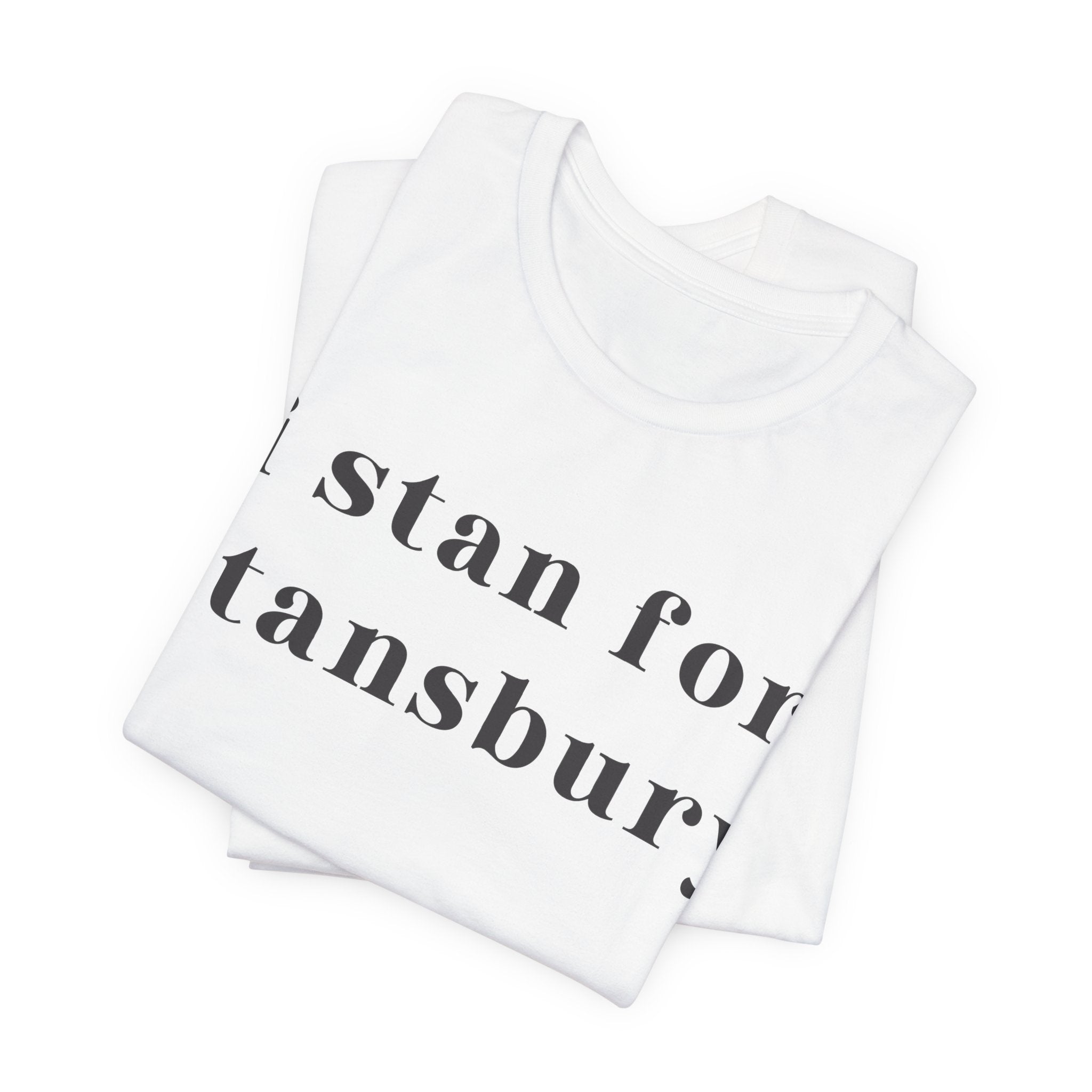 I Stan For Stansbury Short Sleeve Tee