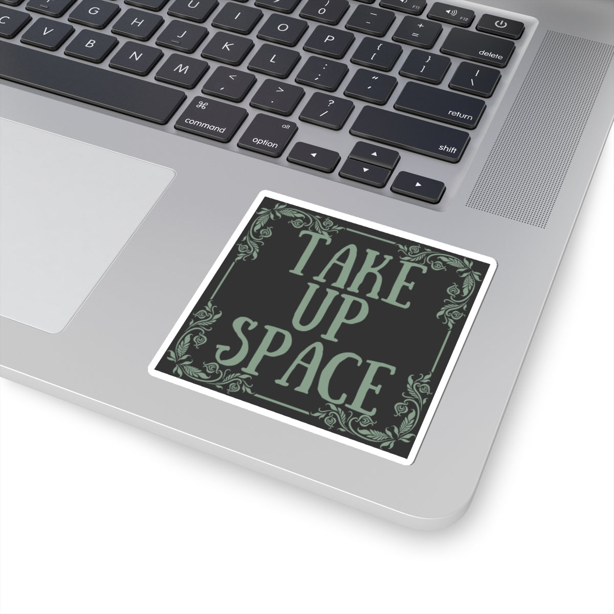 Take Up Space Vinyl Sticker