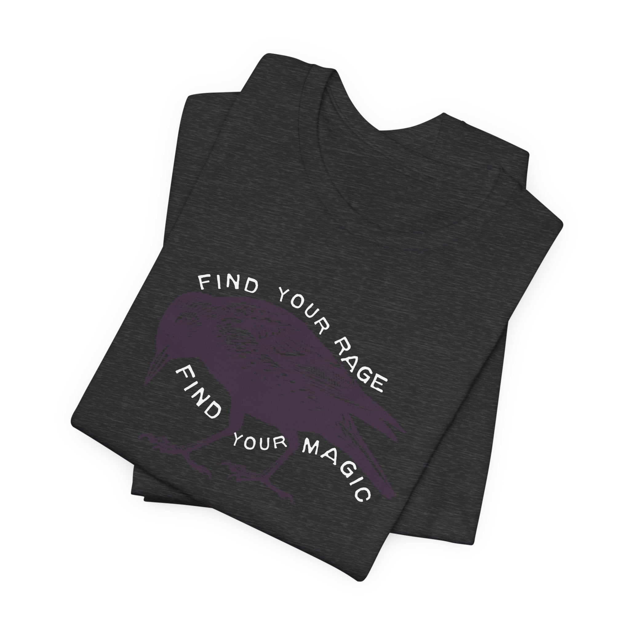 Find Your Rage Find Your Magic Short Sleeve Tee