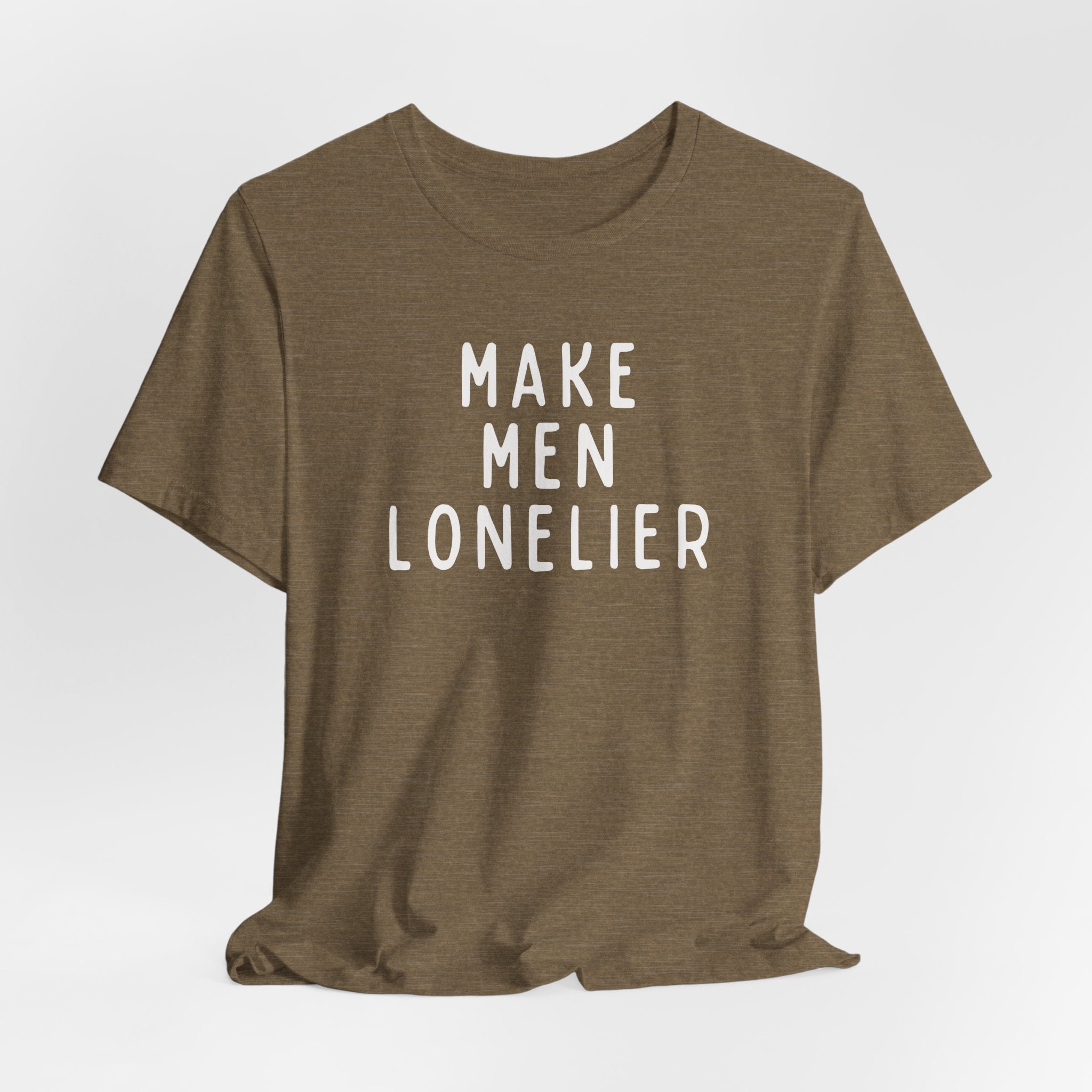 Make Men Lonelier Short Sleeve Tee