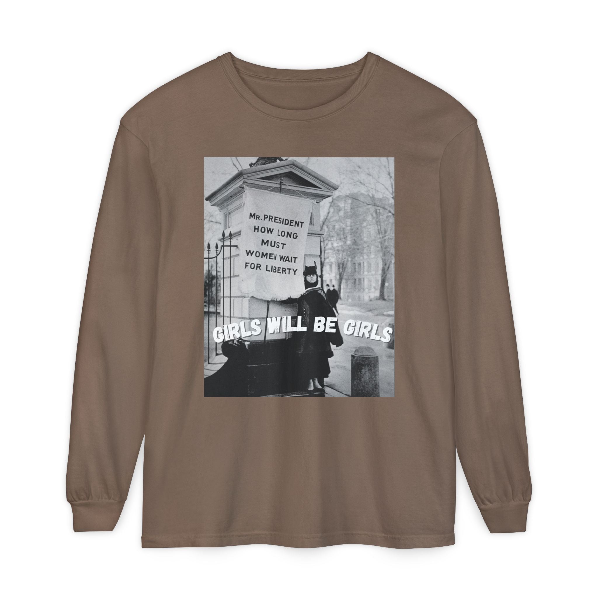 Girls Will be Girls Long Sleeve Shirt