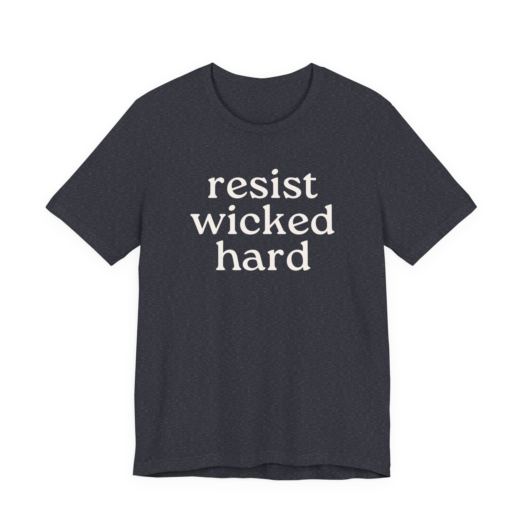 Resist Wicked Hard Short Sleeve Tee