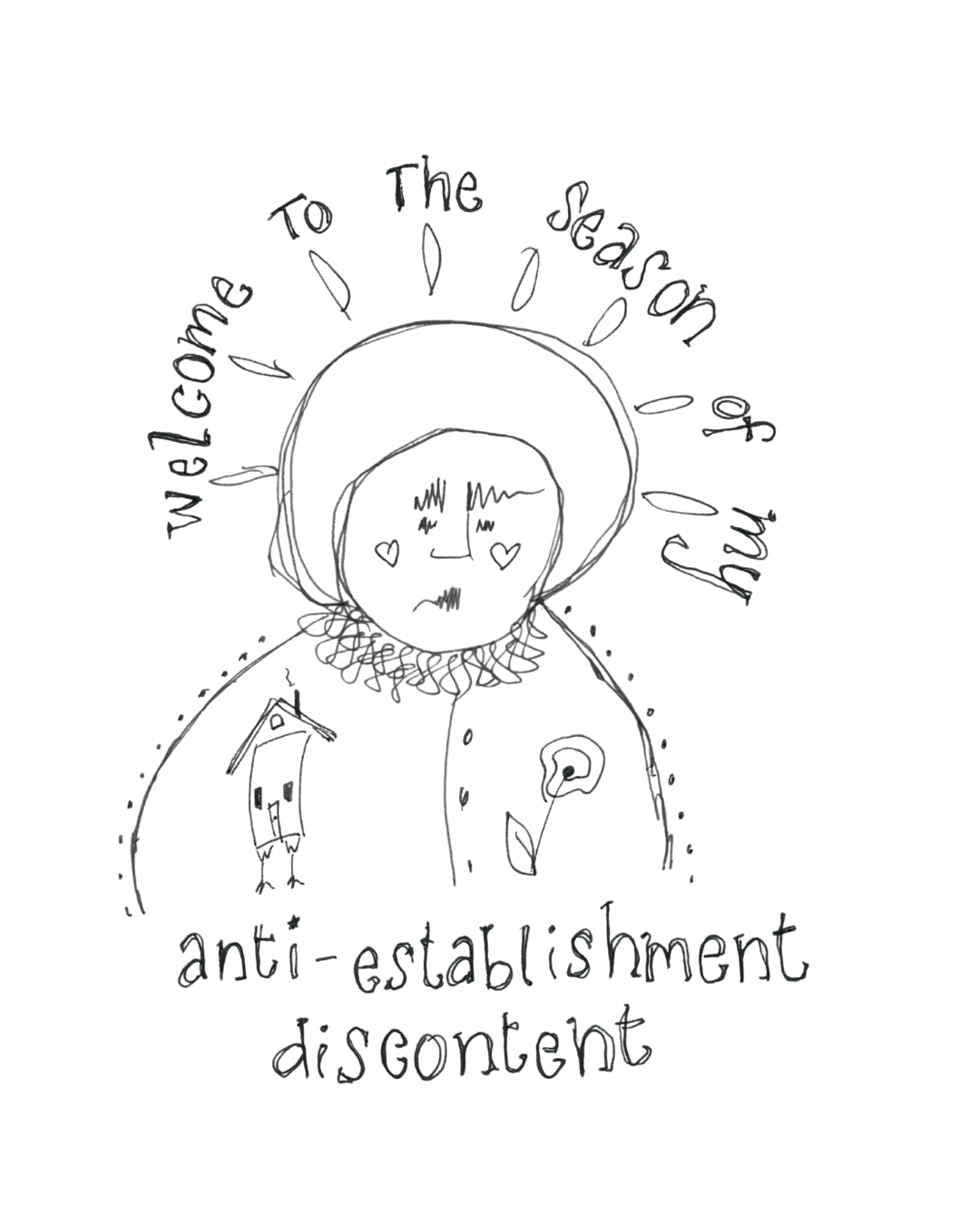Welcome to the Season of My Anti-Establishment Discontent 8.5"x11" Print