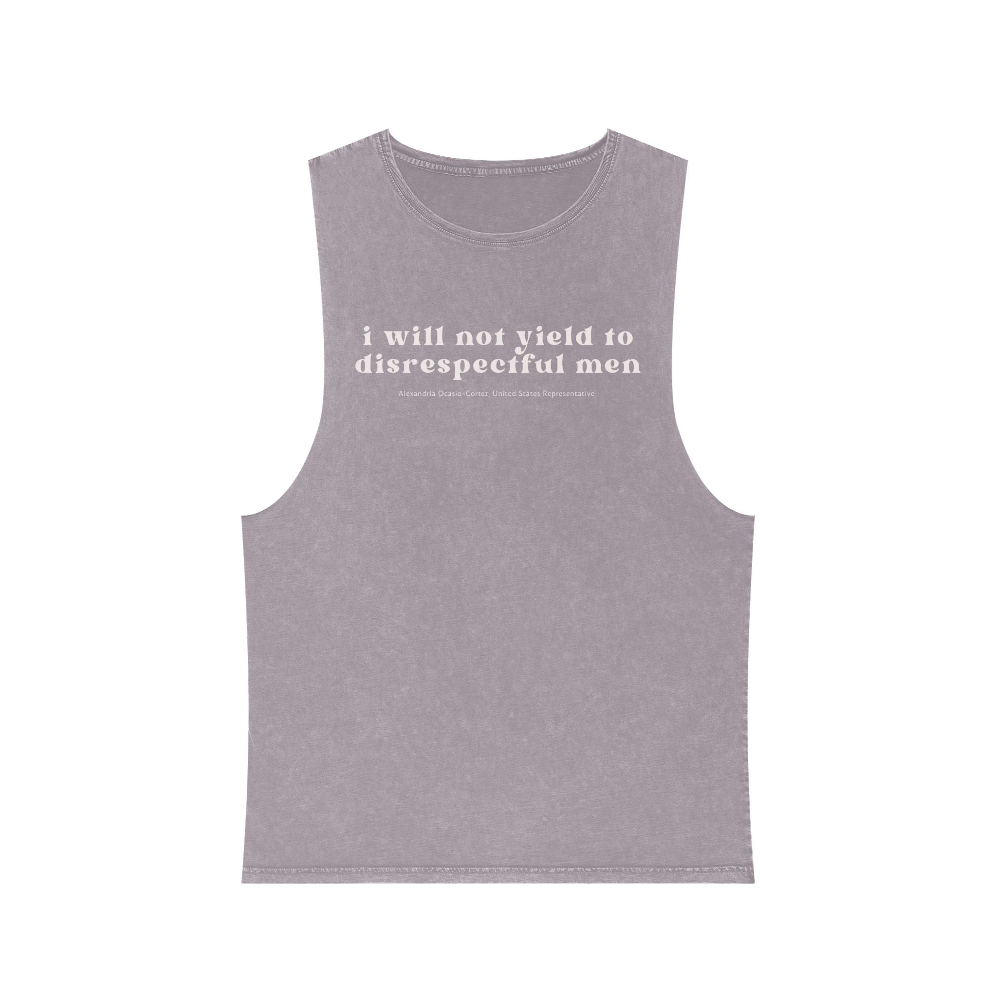 I Will Not Yield to Disrespectful Men Unisex Stonewash Tank Top
