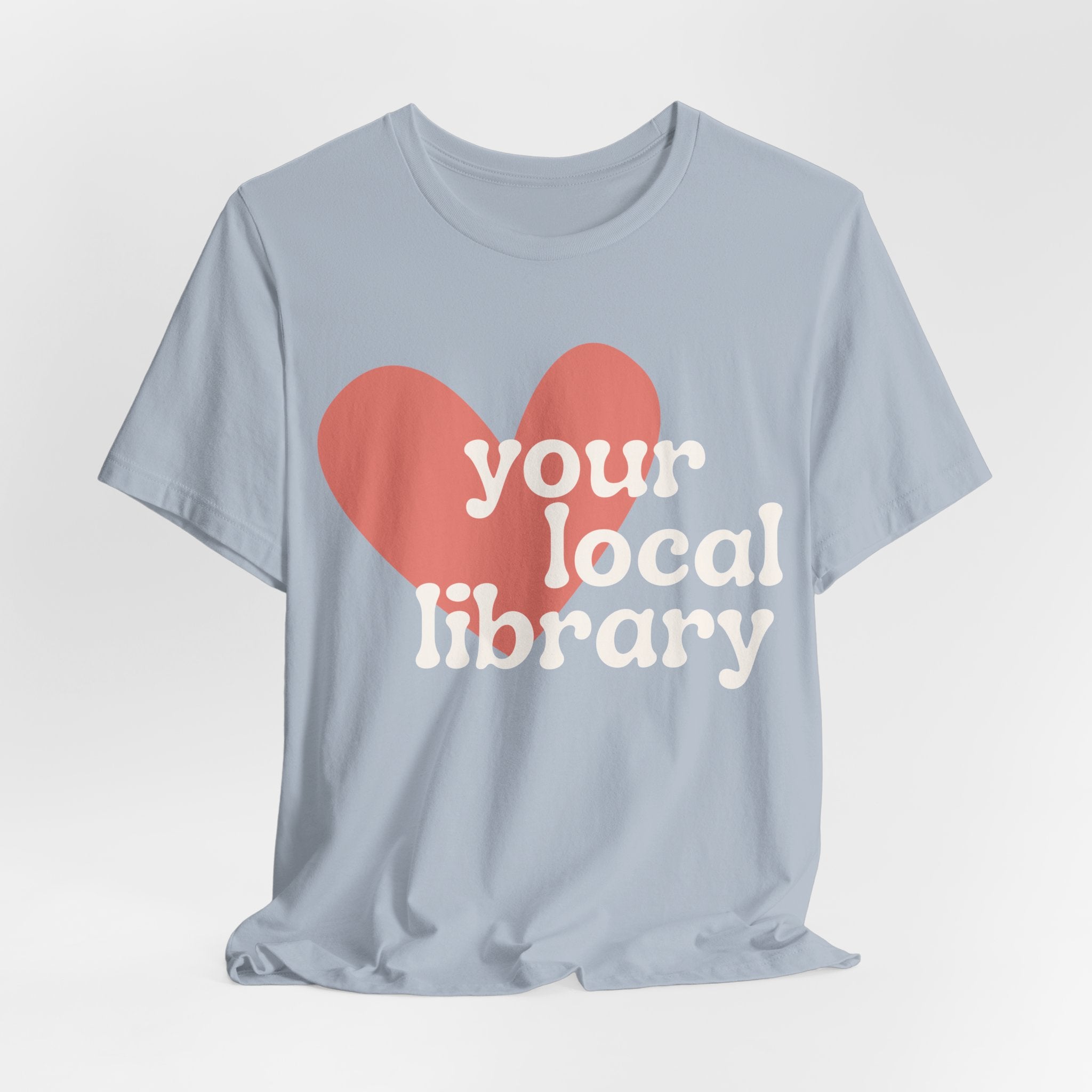 Love Your Local Library Short Sleeve Tee