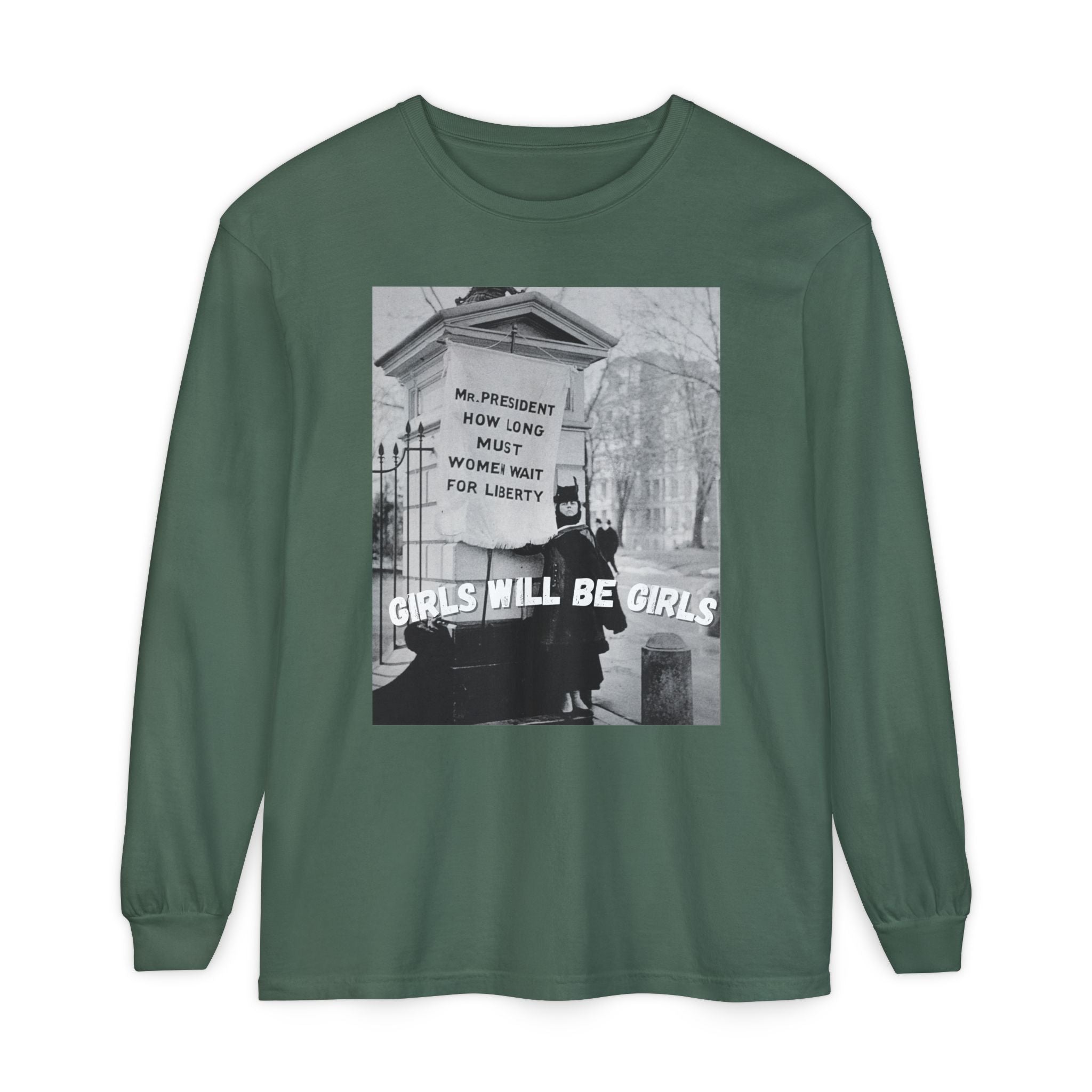 Girls Will be Girls Long Sleeve Shirt