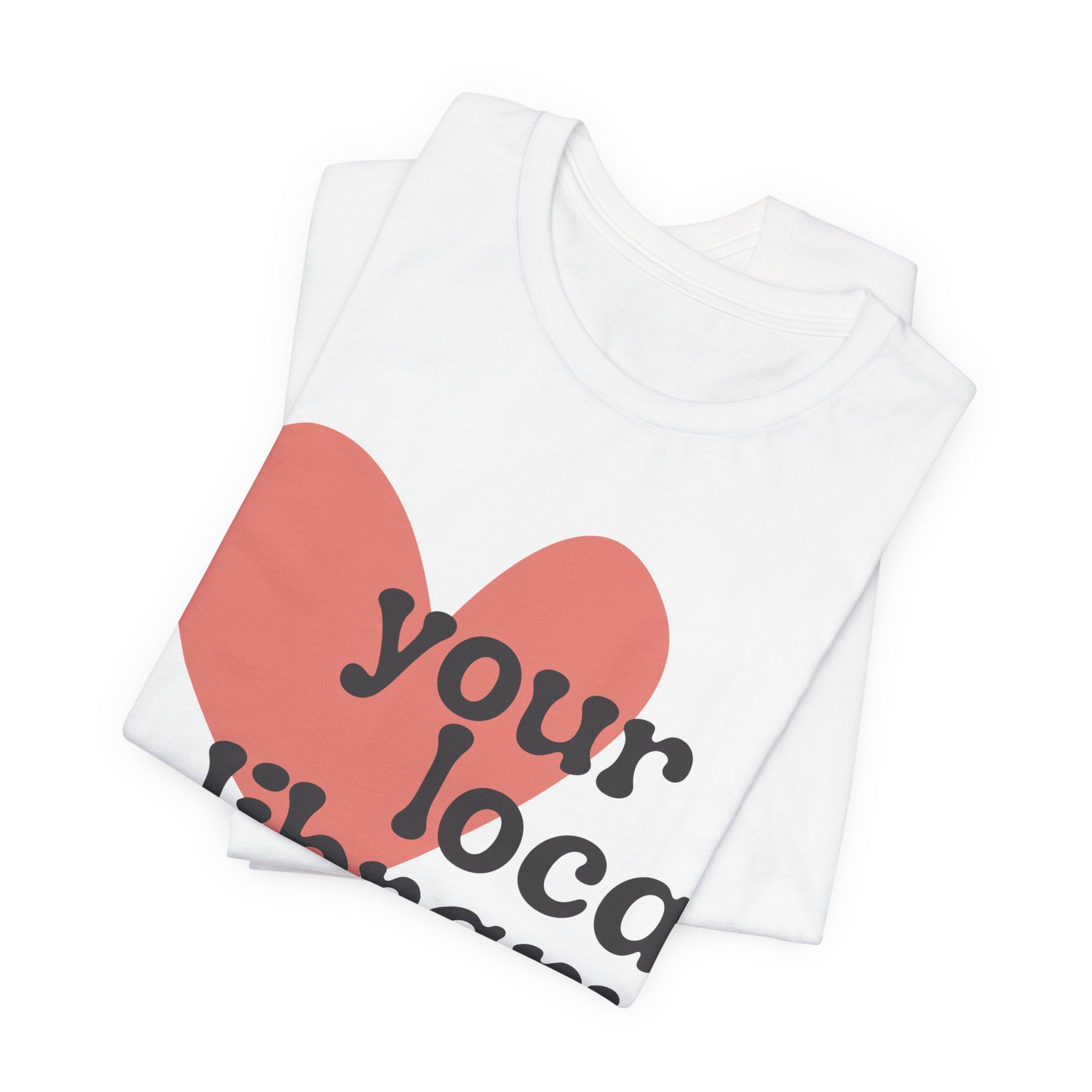 Love Your Local Library Short Sleeve Tee