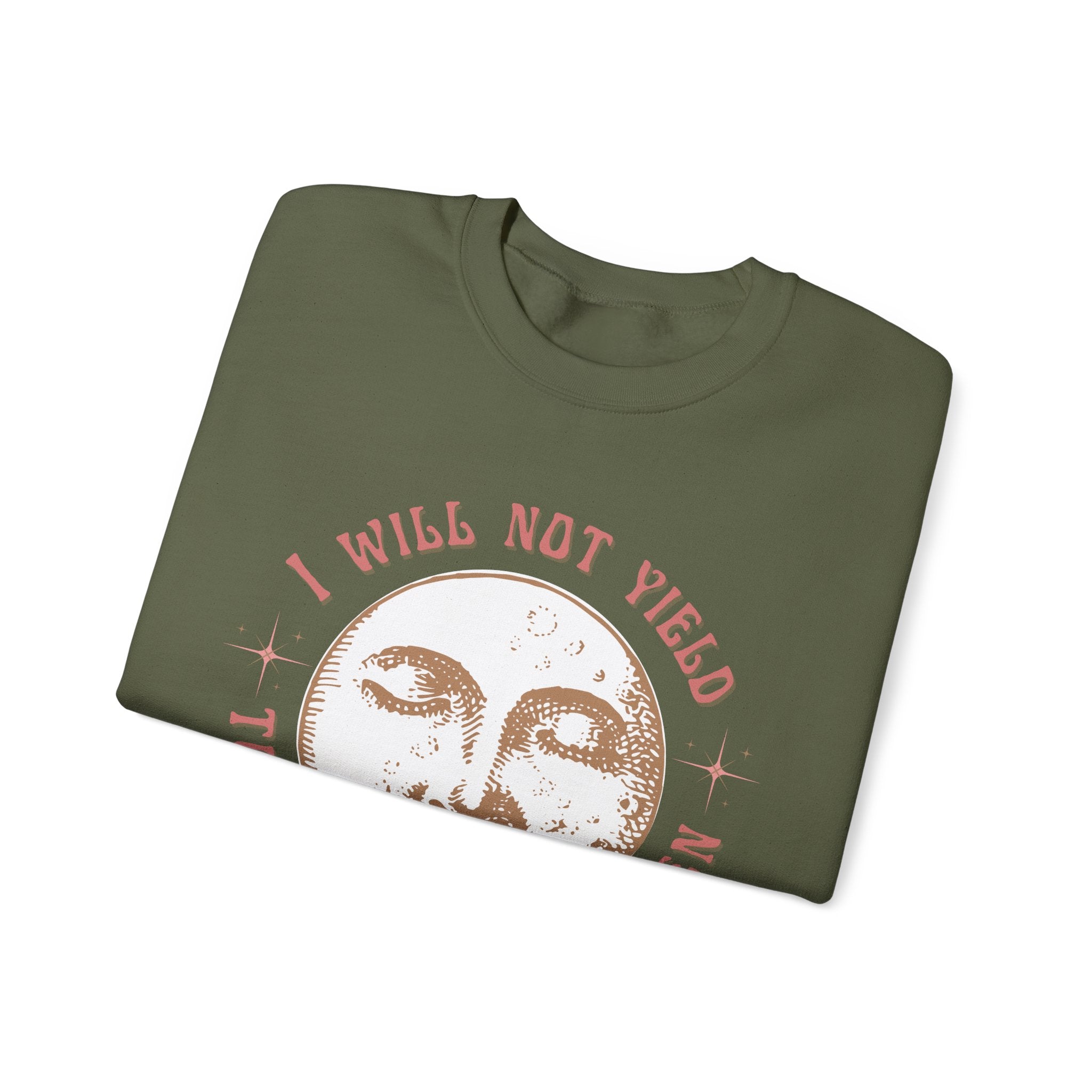 I Will Not Yield to Disrespectful Men Sweatshirt