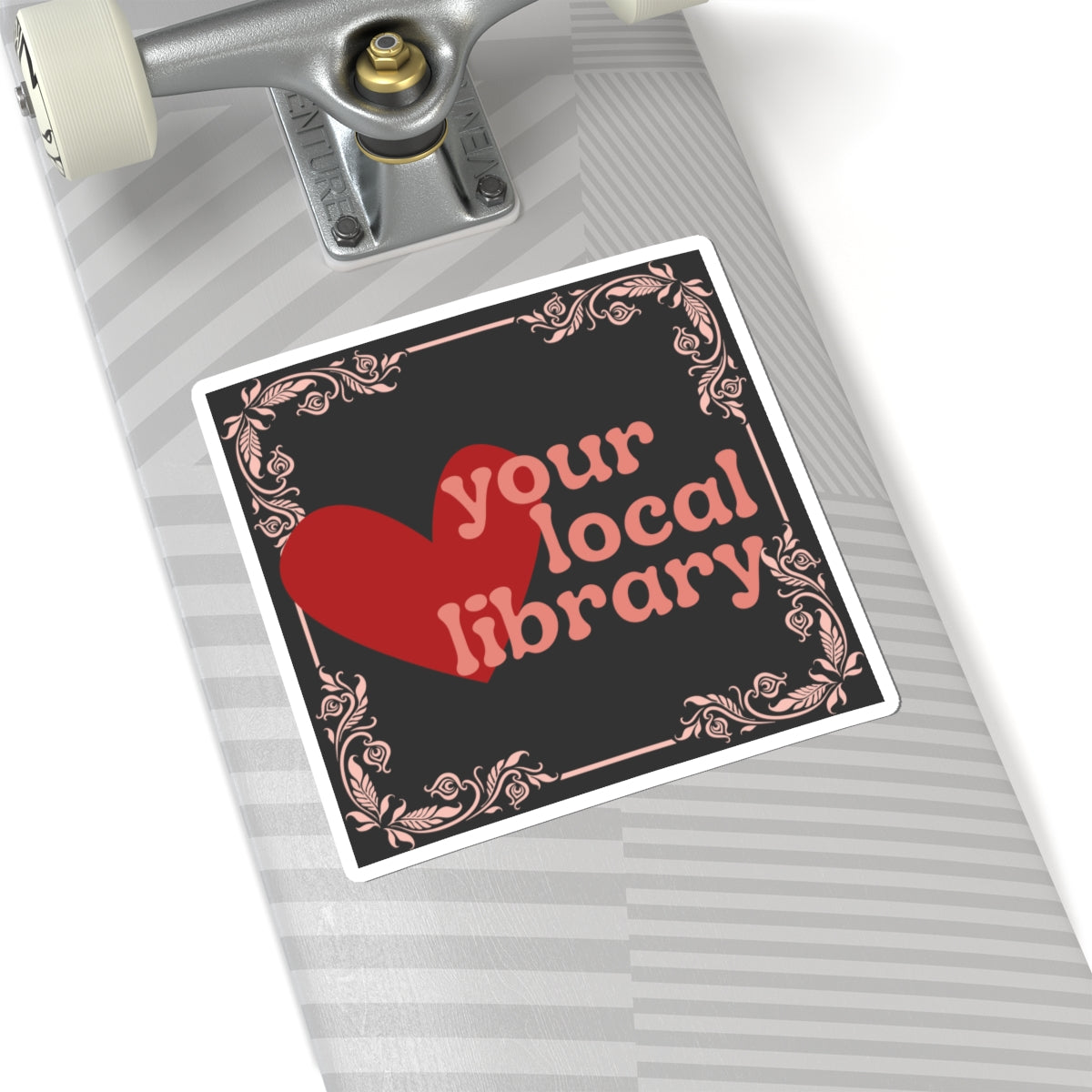 Love Your Local Library Sticker