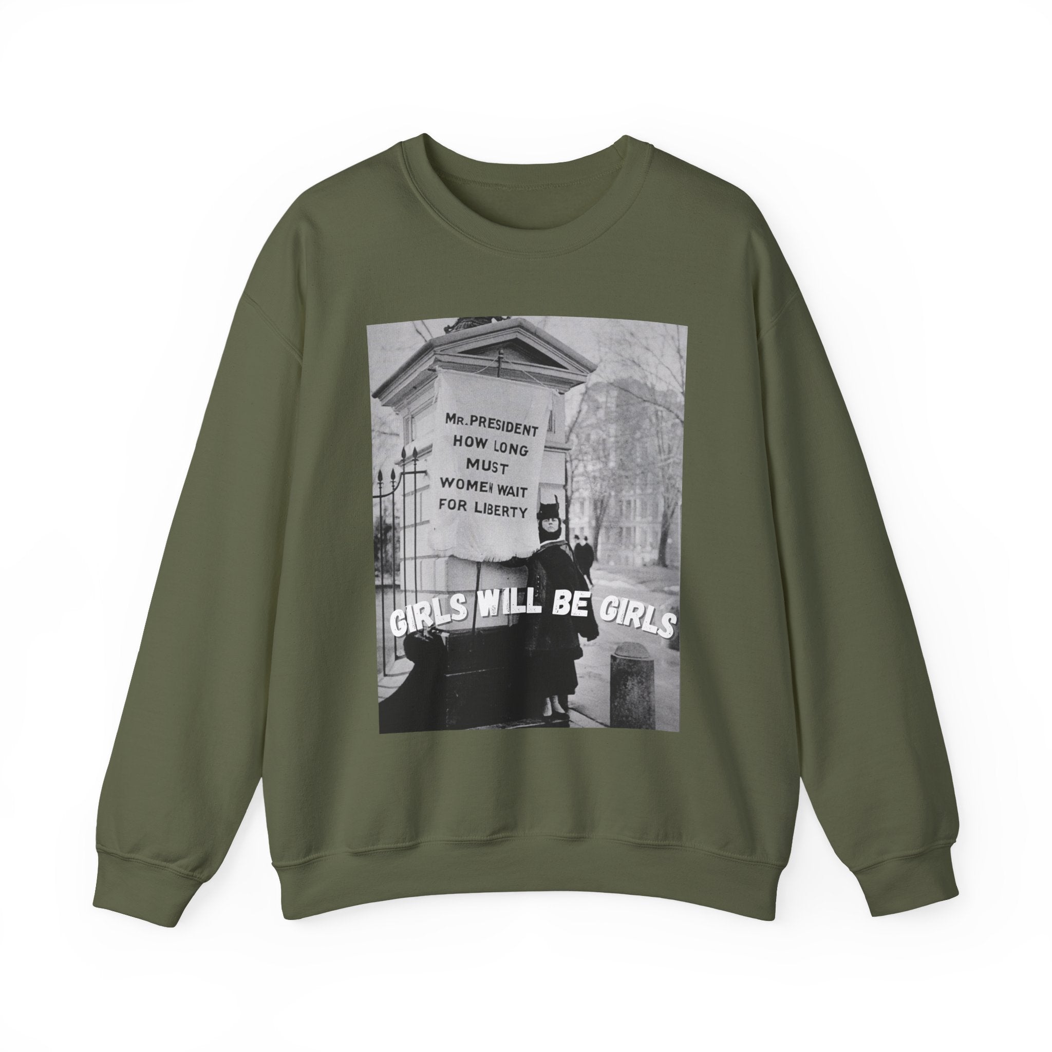 Girls Will Be Girls Sweatshirt