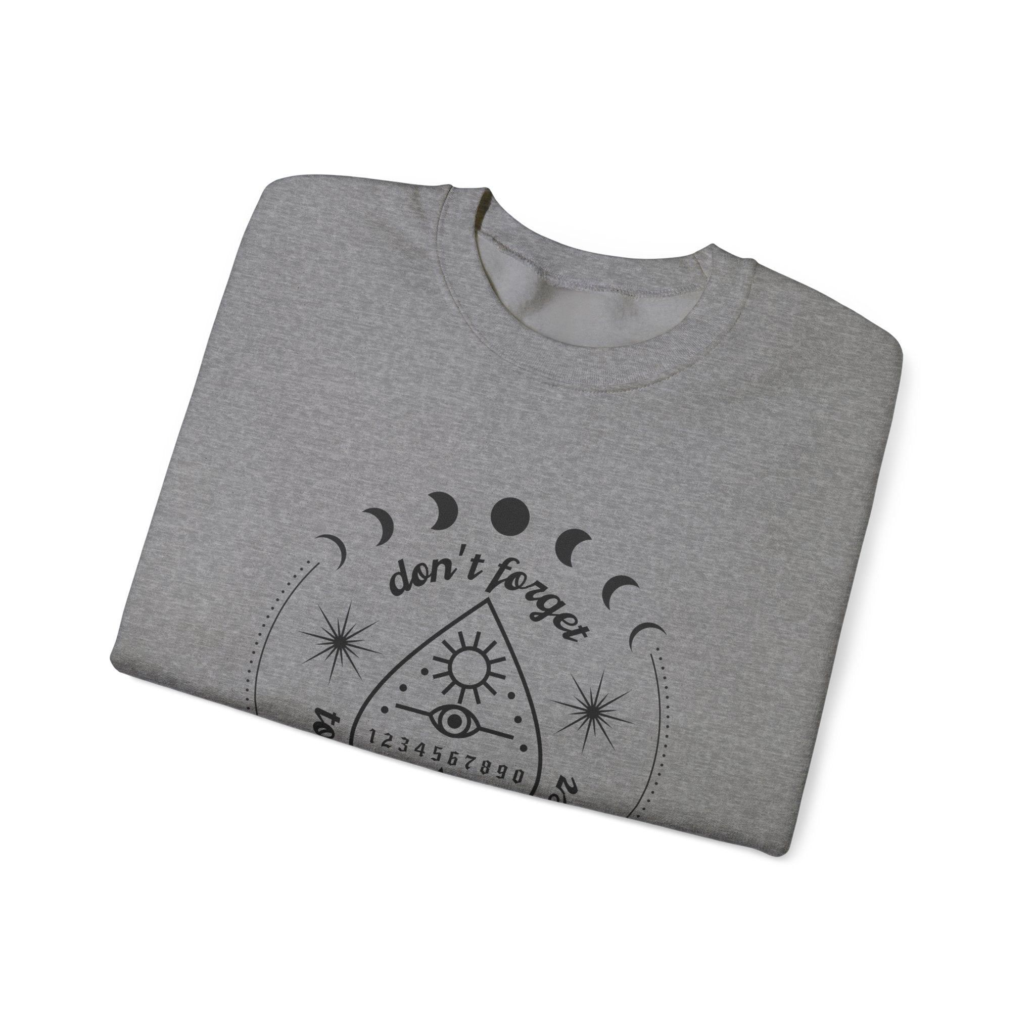 Don't Forget to Call Your Mother Ouija Board Moon Phases Sweatshirt