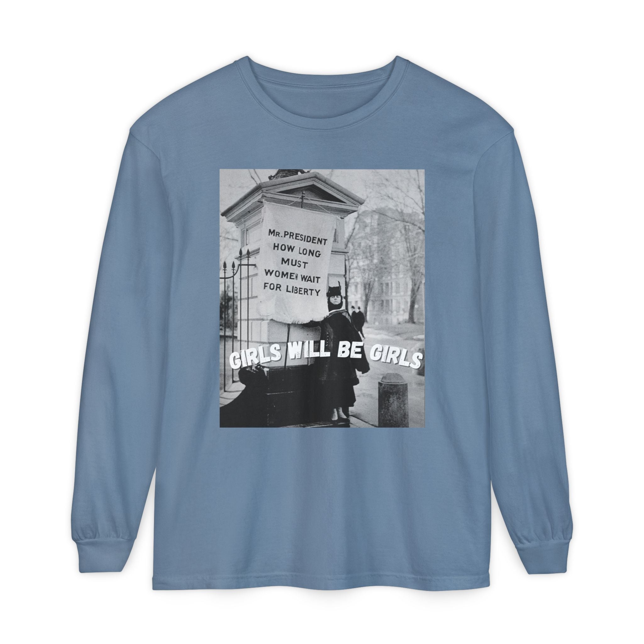 Girls Will be Girls Long Sleeve Shirt