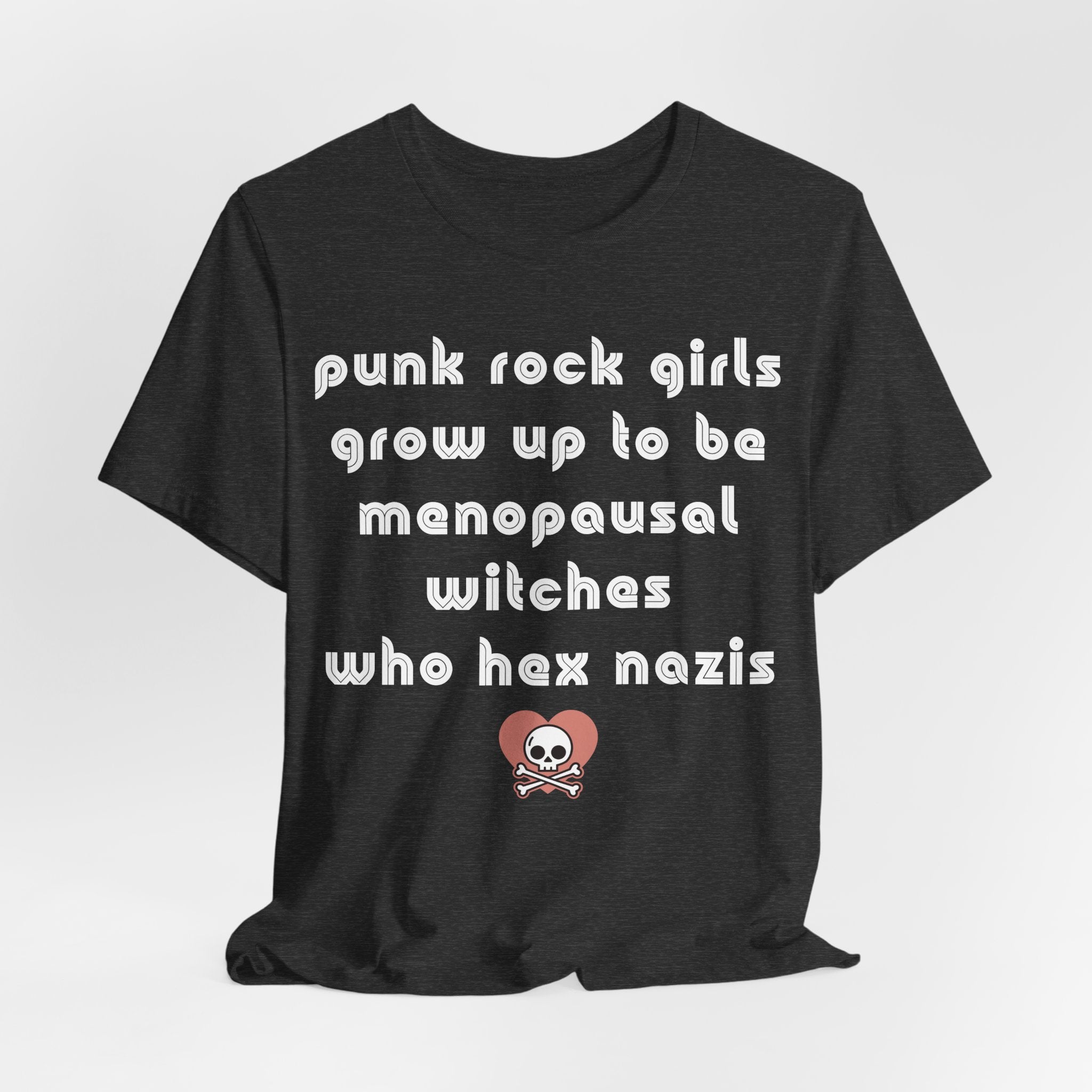 Punk Rock Girls Grow Up and Hex Nazis Short Sleeve Tee