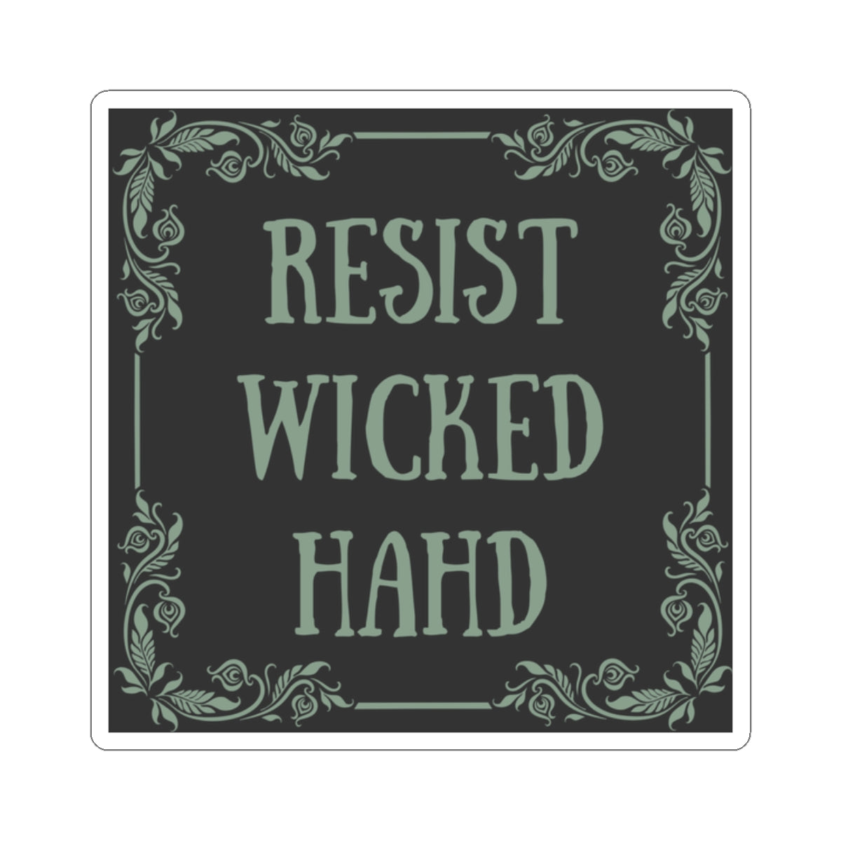Resist Wicked Hard Sticker | Boston Anti-Fascist Vinyl Decal
