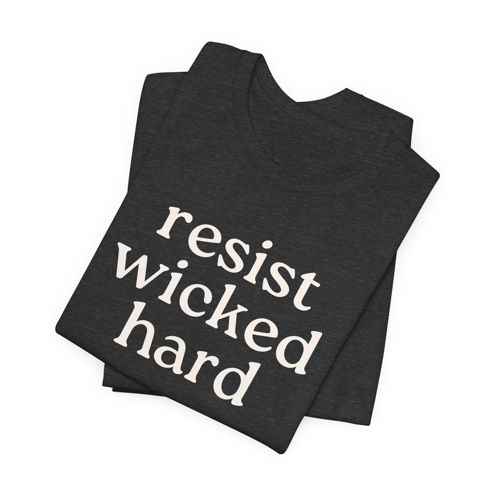 Resist Wicked Hard Short Sleeve Tee