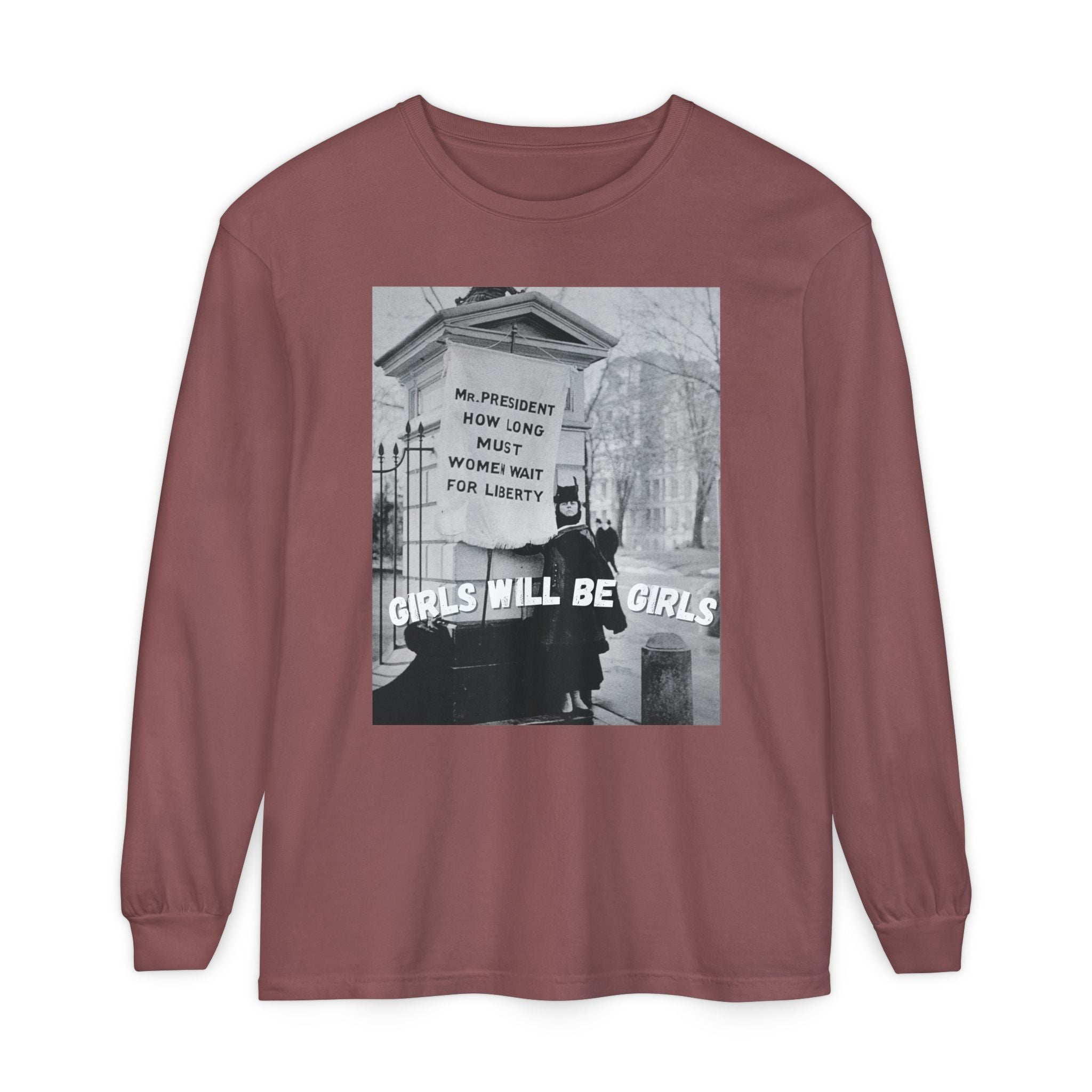 Girls Will be Girls Long Sleeve Shirt