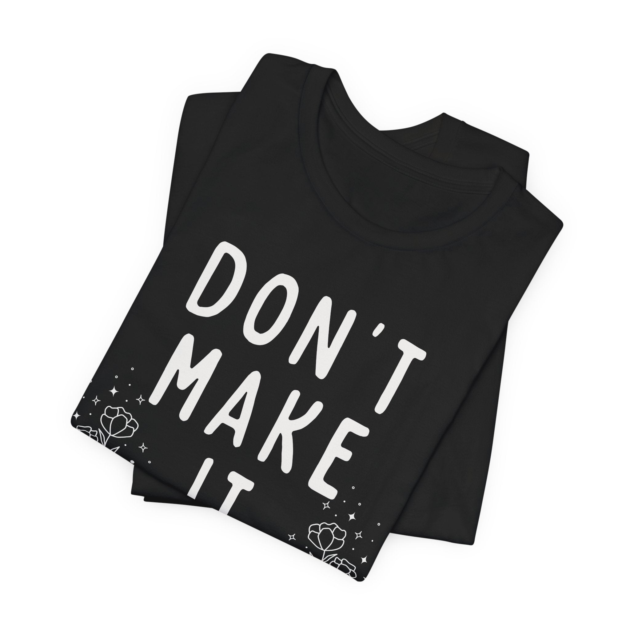 Don't Make it Weird Short Sleeve Tee