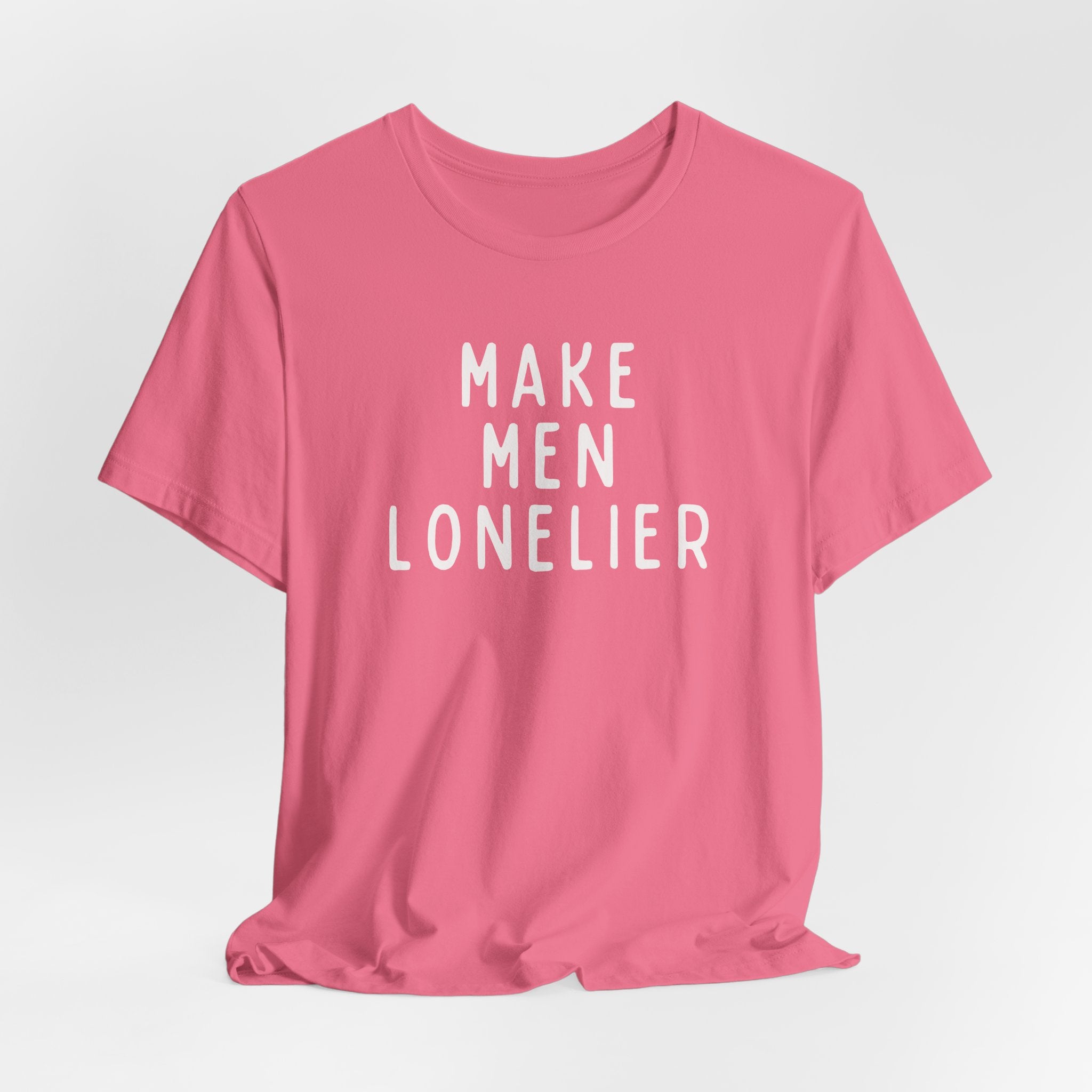 Make Men Lonelier Short Sleeve Tee
