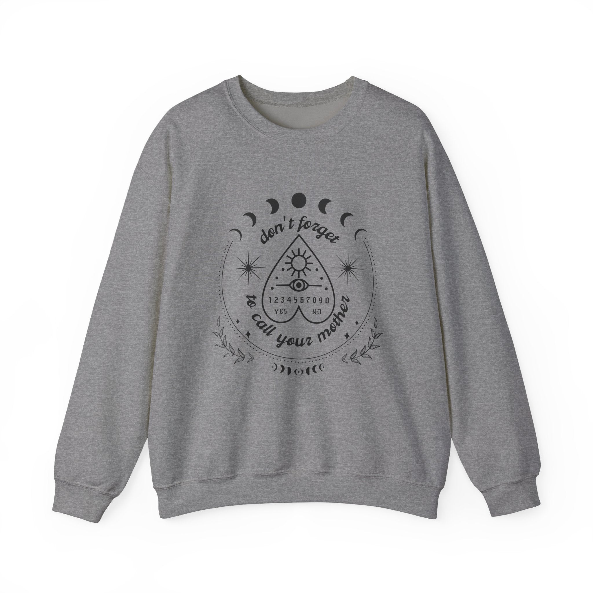 Don't Forget to Call Your Mother Ouija Board Moon Phases Sweatshirt