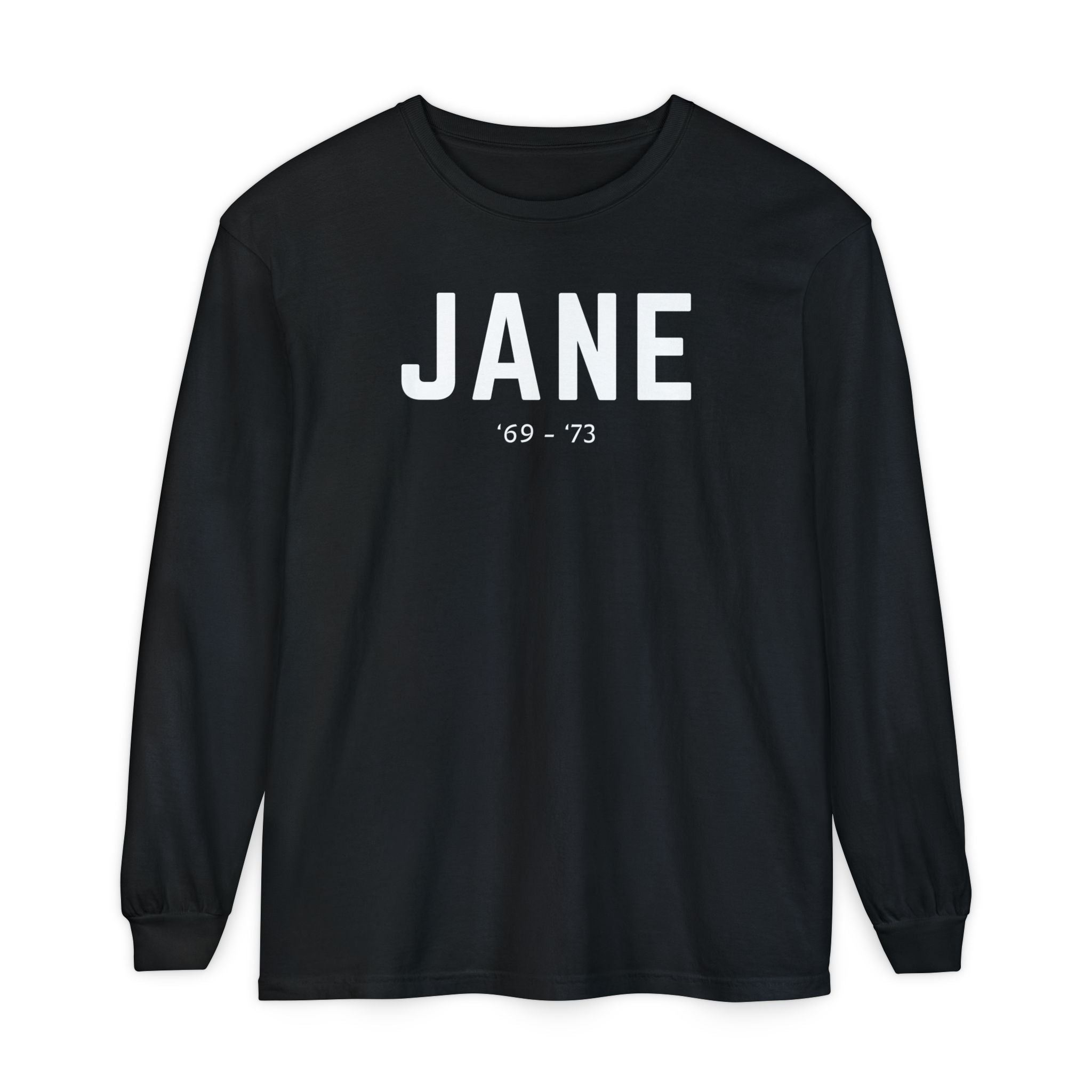 Before Roe, There Was Jane Long Sleeve T-Shirt