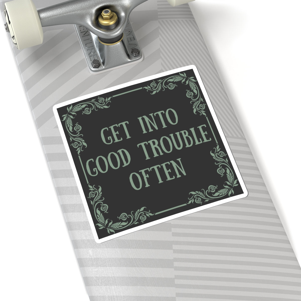 Get Into Good Trouble Often Vinyl Sticker