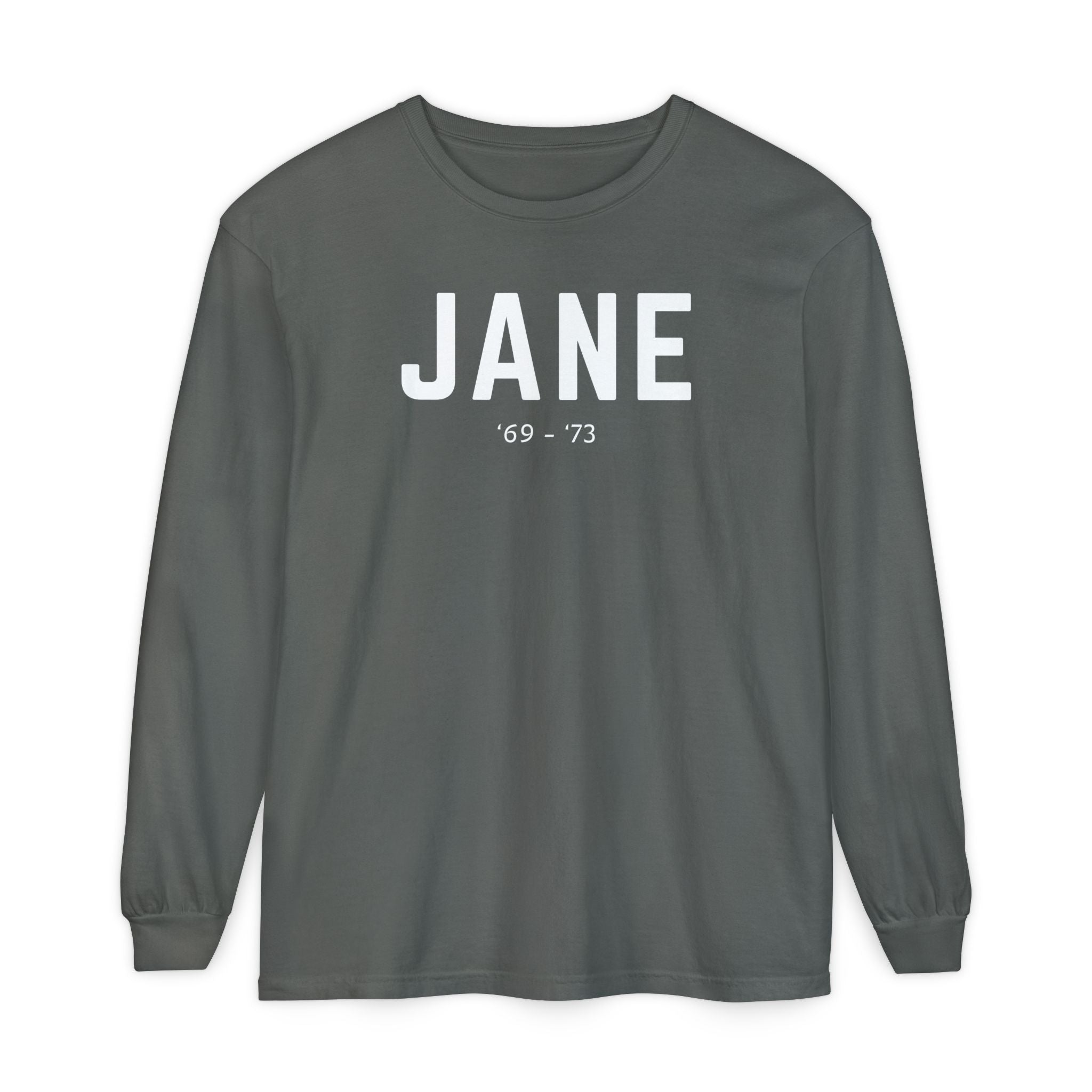 Before Roe, There Was Jane Long Sleeve T-Shirt