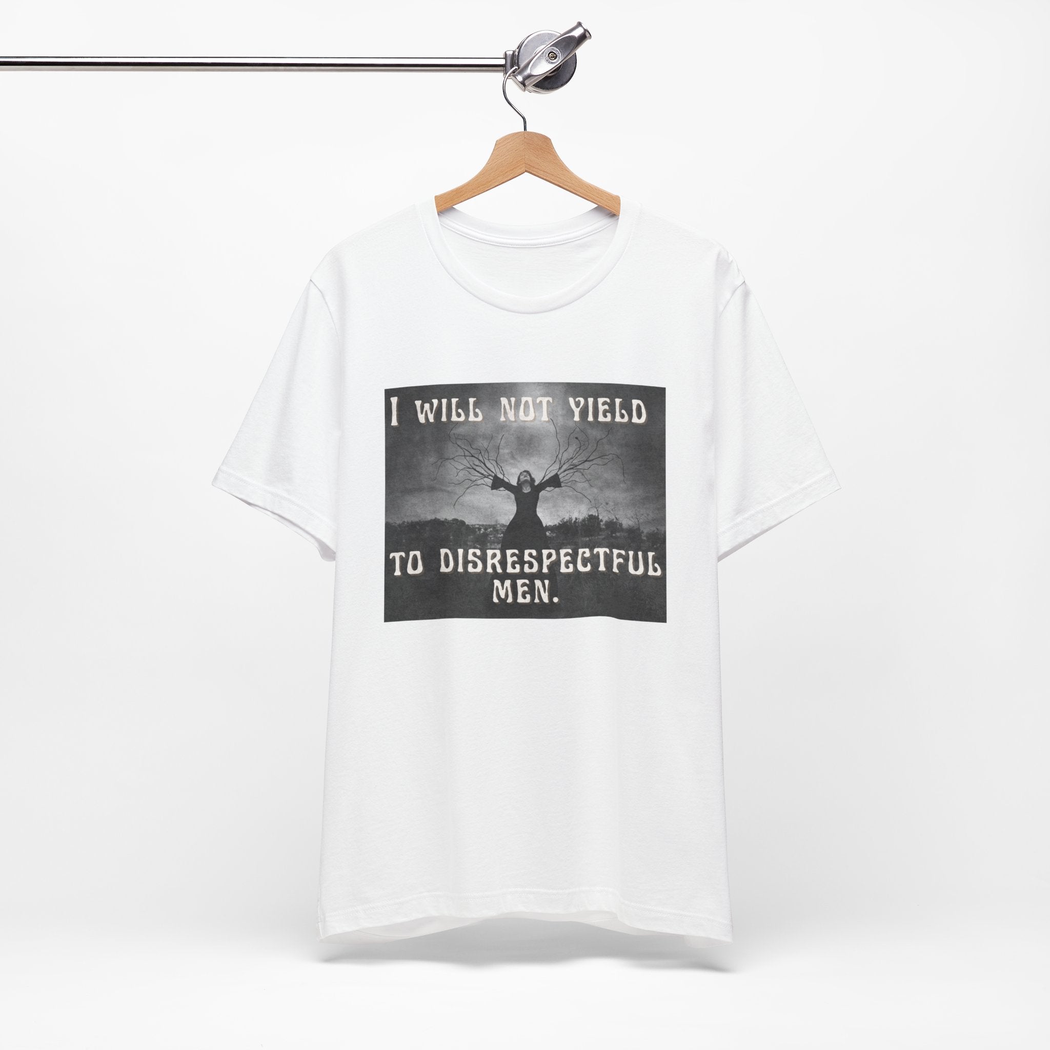I Will Not Yield to Disrespectful Men Short Sleeve Tee