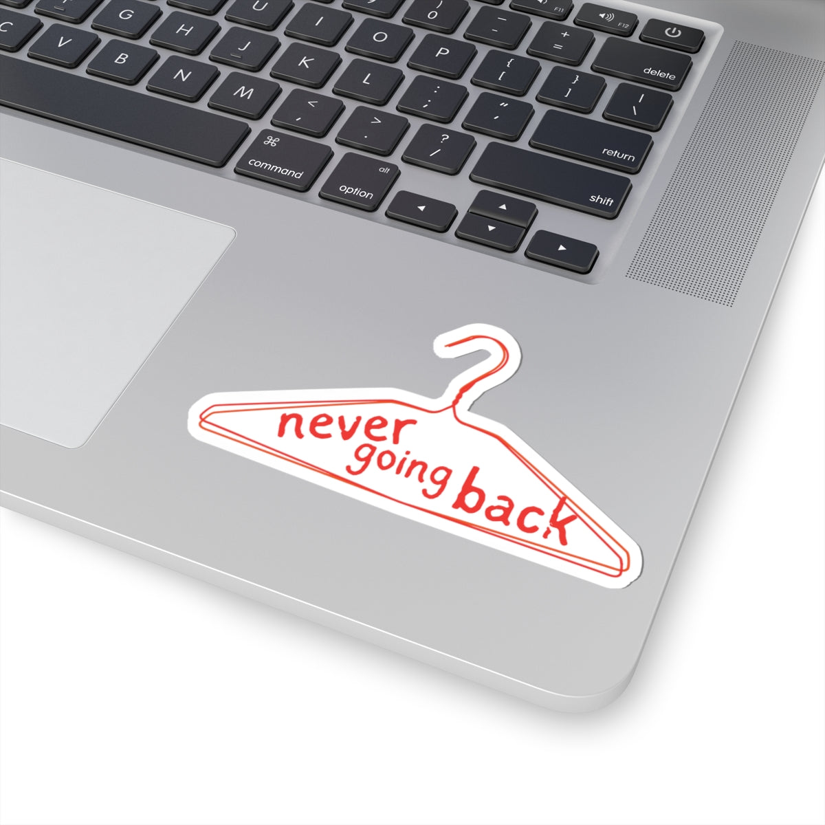 Never Going Back Vinyl Sticker