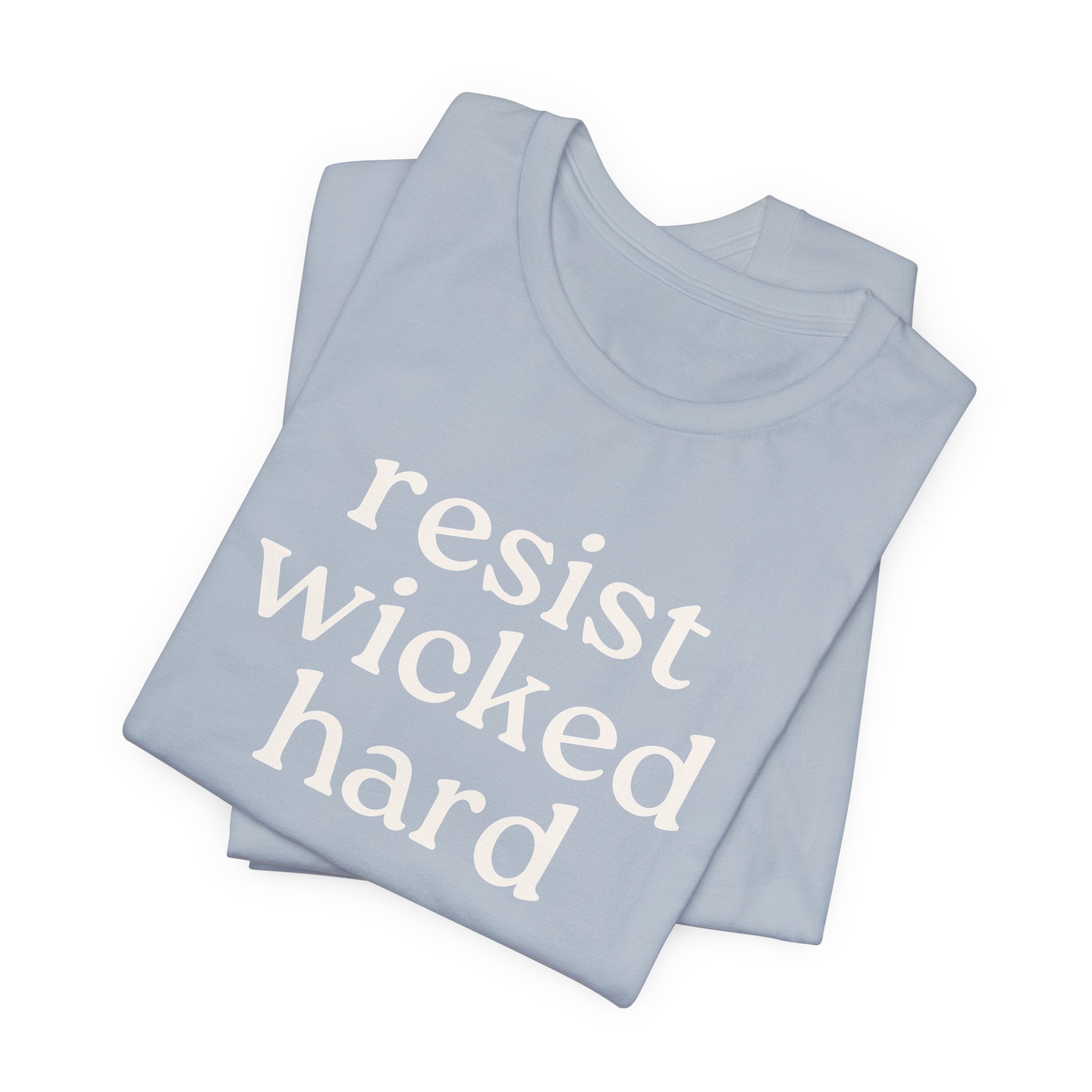 Resist Wicked Hard Short Sleeve Tee