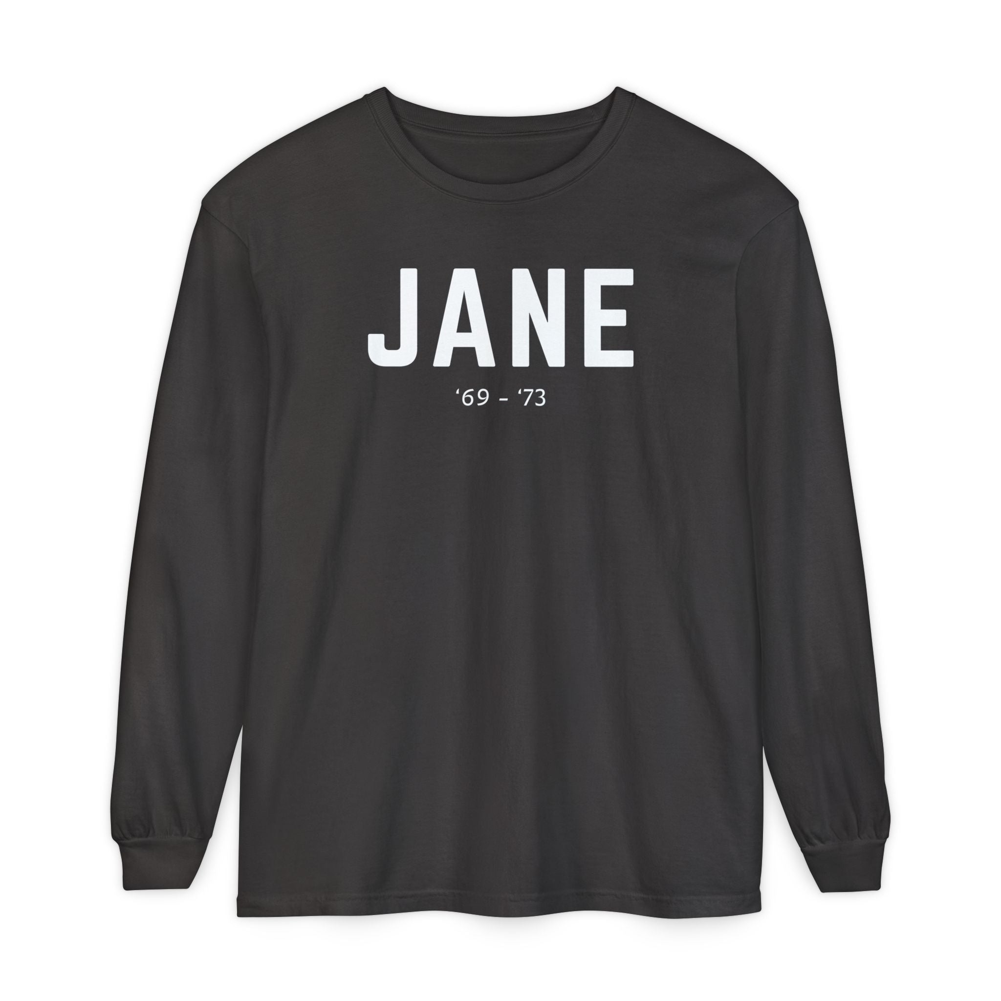 Before Roe, There Was Jane Long Sleeve T-Shirt