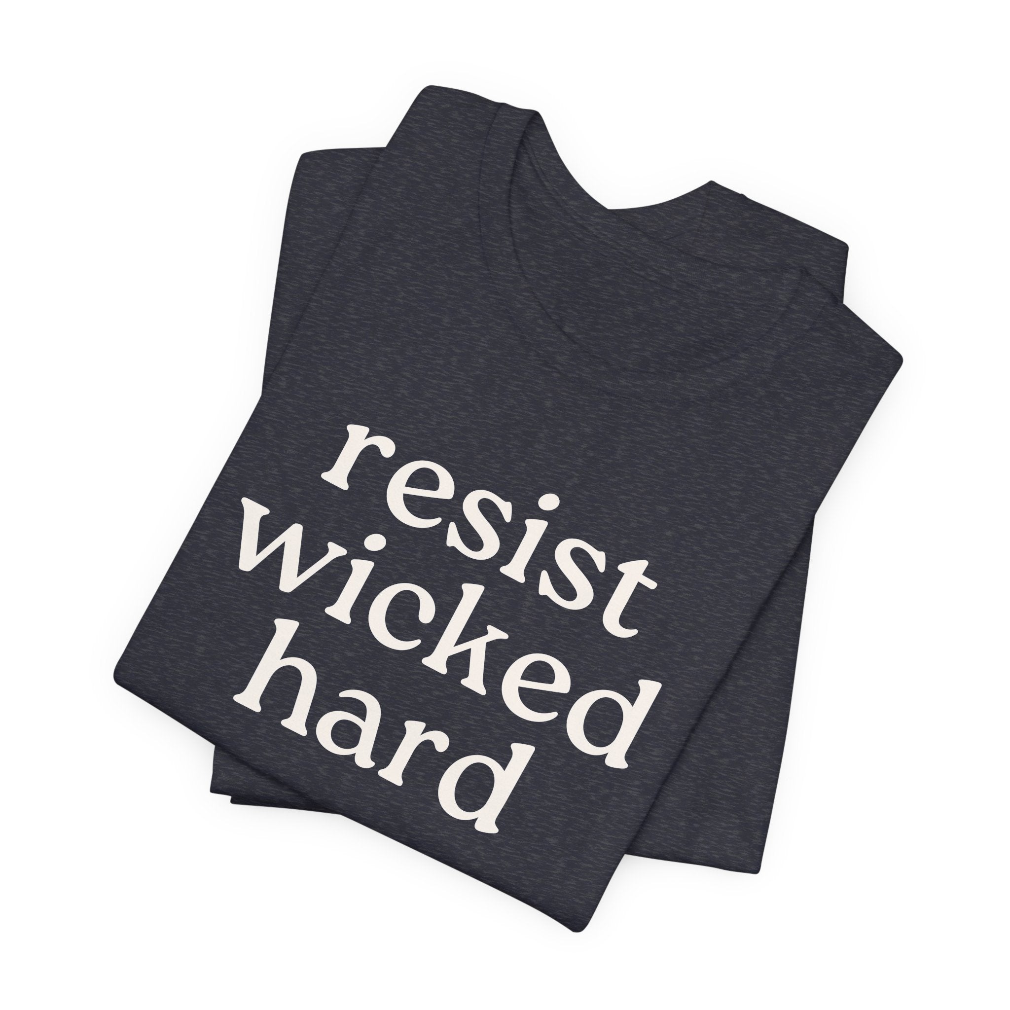 Resist Wicked Hard Short Sleeve Tee