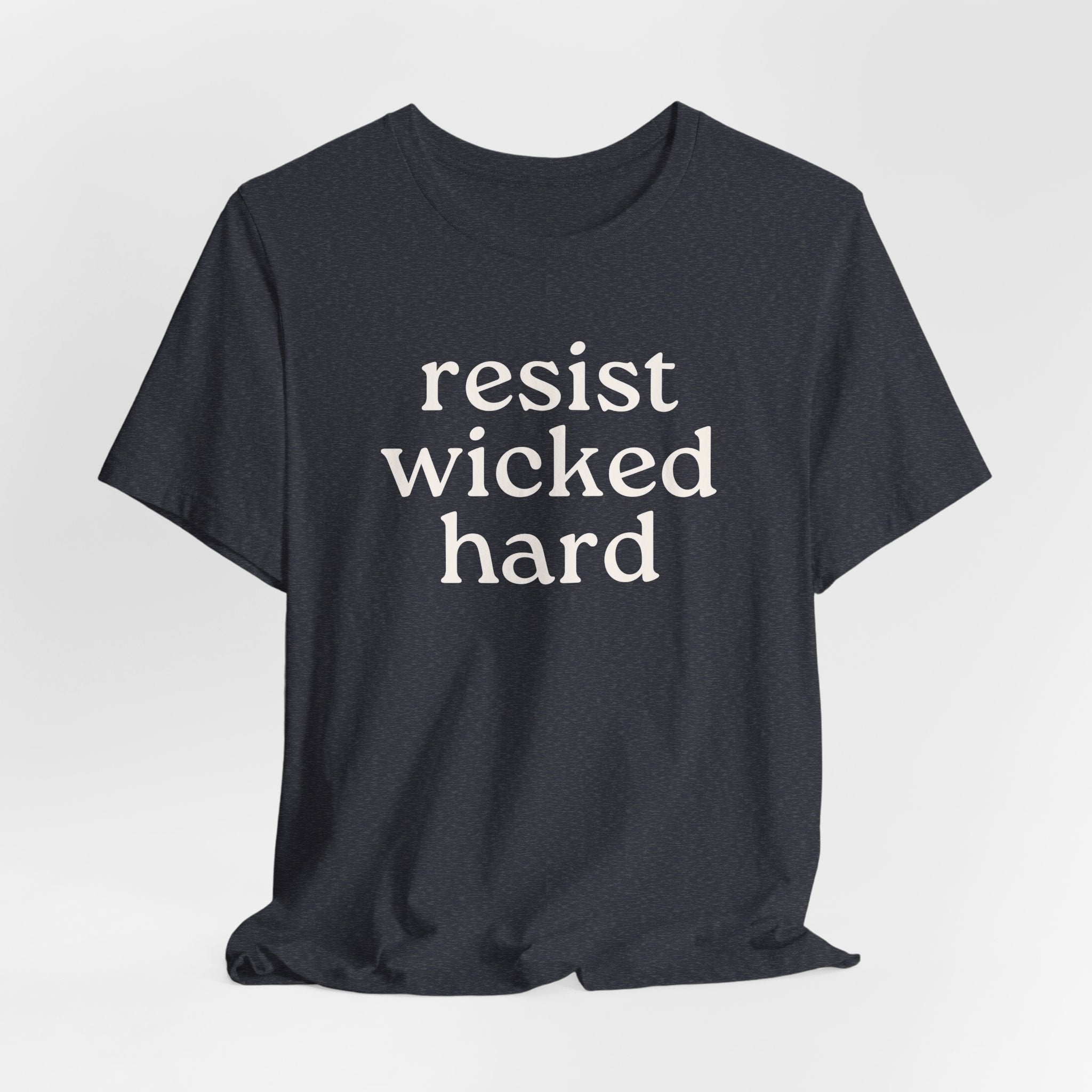 Resist Wicked Hard Short Sleeve Tee