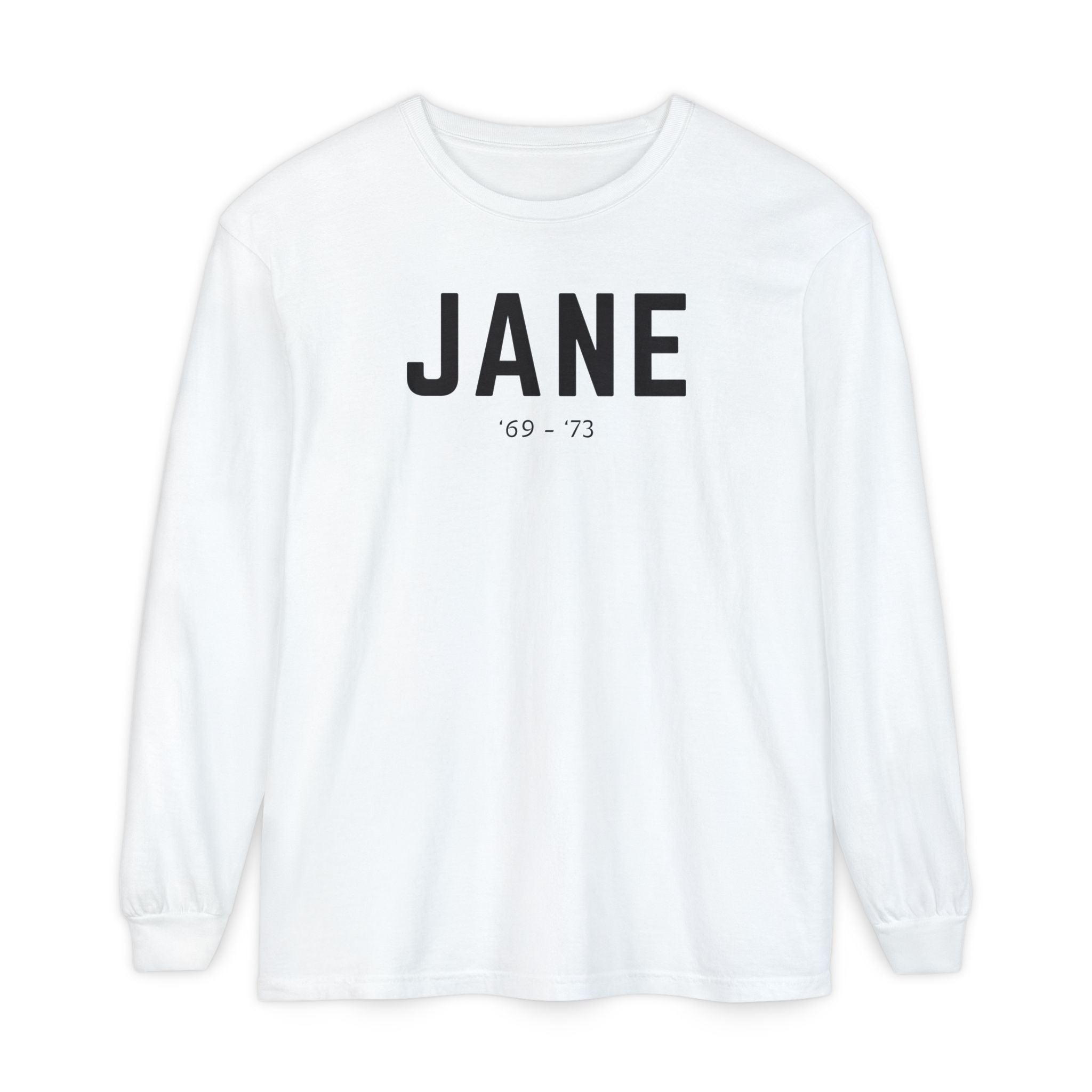 Before Roe, There Was Jane Long Sleeve T-Shirt
