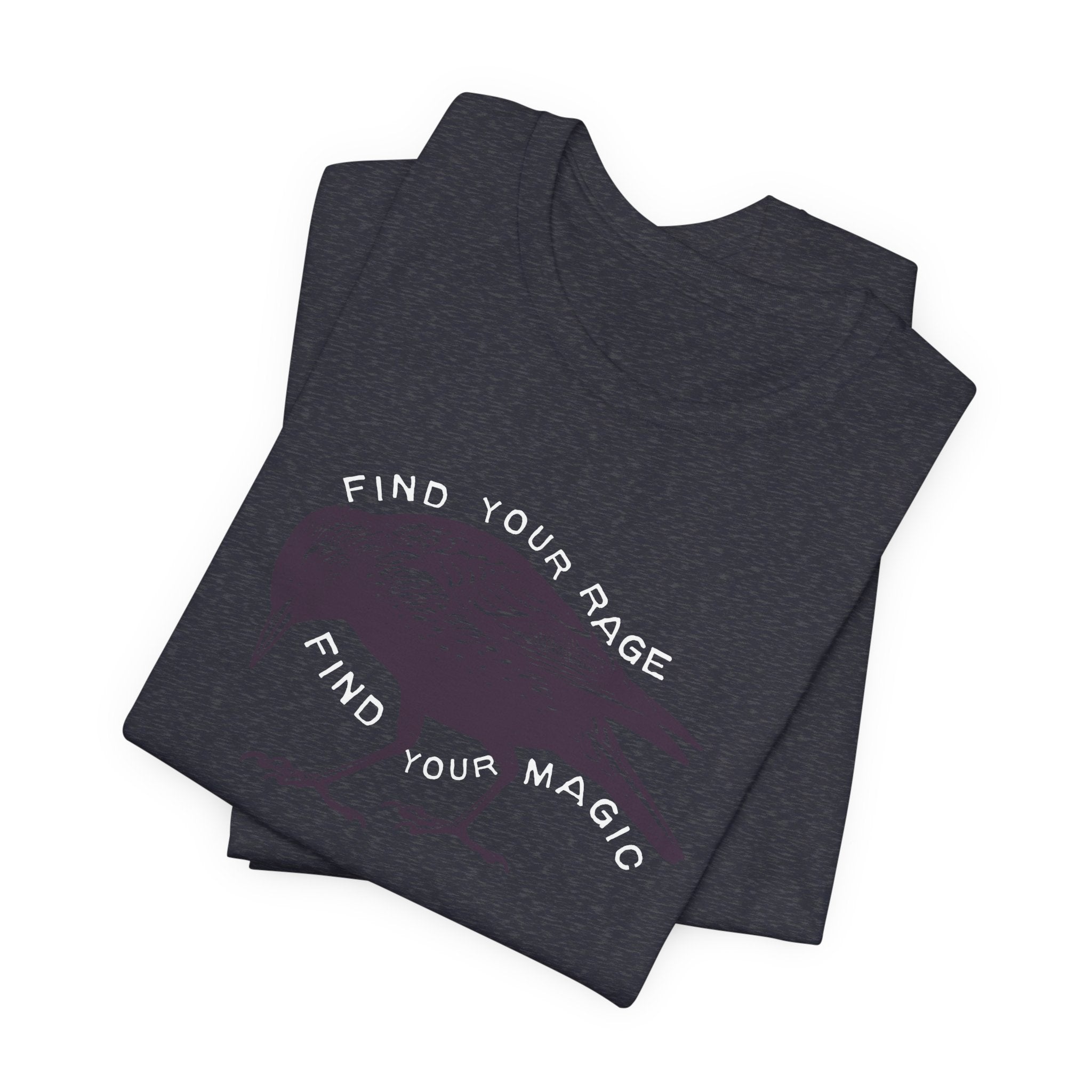 Find Your Rage Find Your Magic Short Sleeve Tee